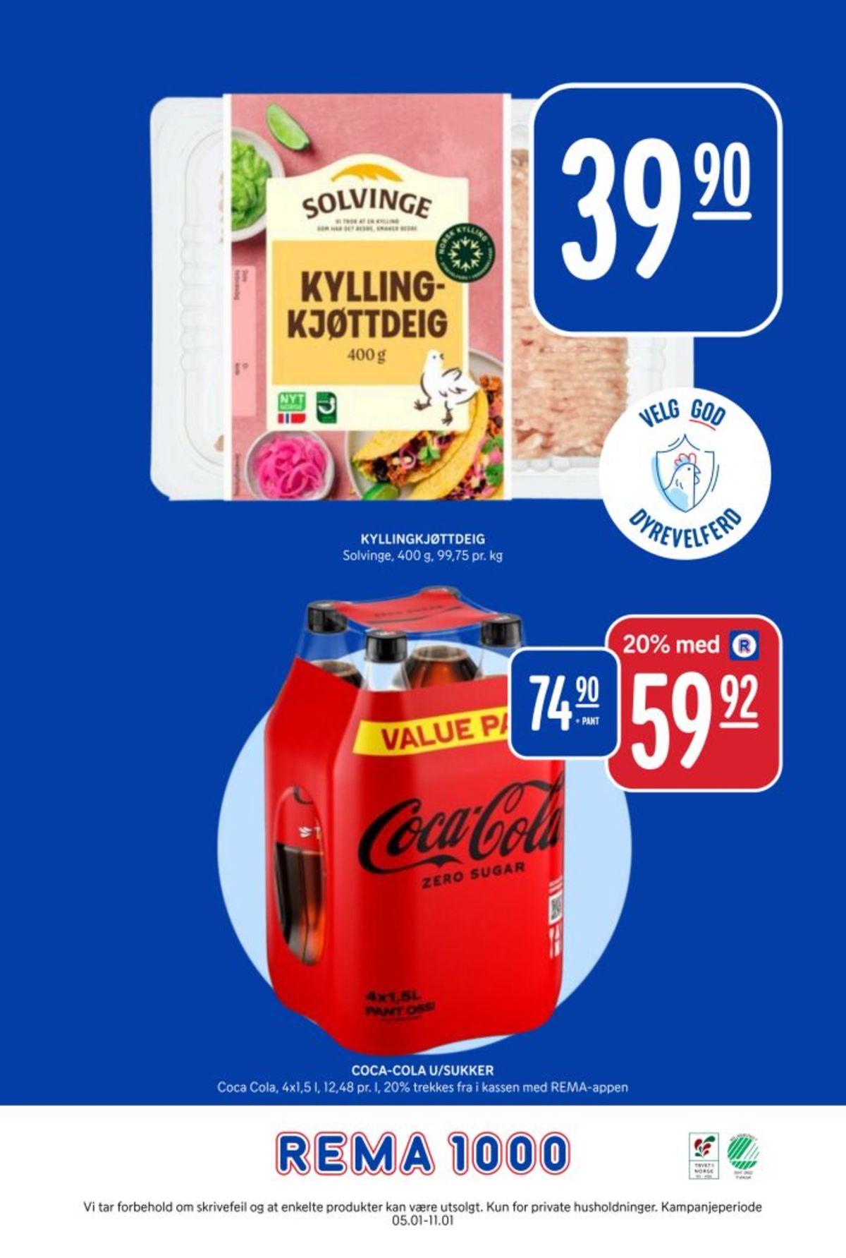 Se Rema 1000 kundeavis for uke 2 på Tilbudsuken.no. Se gode tilbud på mange varer, f.eks. kjøttdeig solvinge eller coca cola zero 4 pk. coca-cola zero. Les kundeavisen her! Side 26