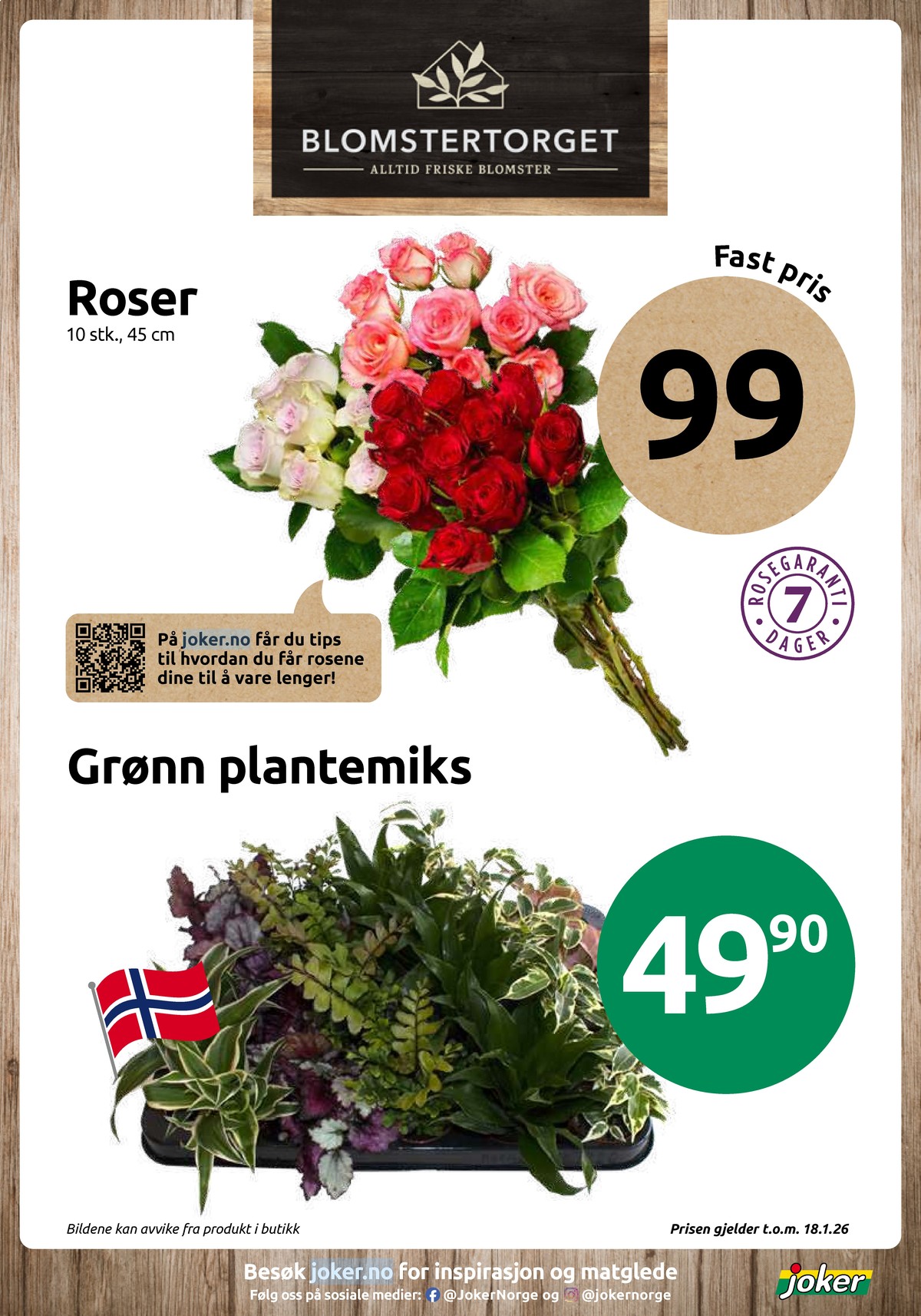 Se Joker kundeavis for uke 2 på Tilbudsuken.no. Se gode tilbud på mange varer, f.eks. bukett ukjent eller plante ukjent. Les kundeavisen her! Side 18