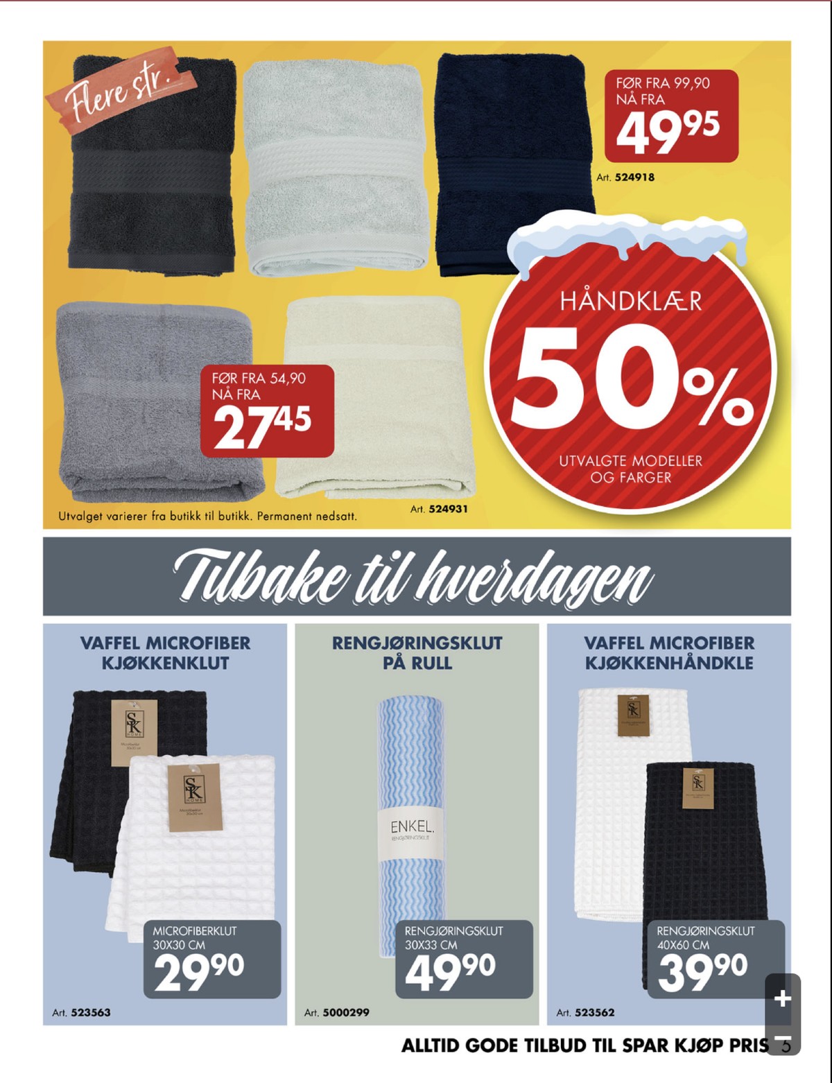 Se Sparkjøp kundeavis for uke 2 på Tilbudsuken.no. Se gode tilbud på mange varer, f.eks. kjøkkenhåndkle sk home eller klut ukjent. Les kundeavisen her! Side 5