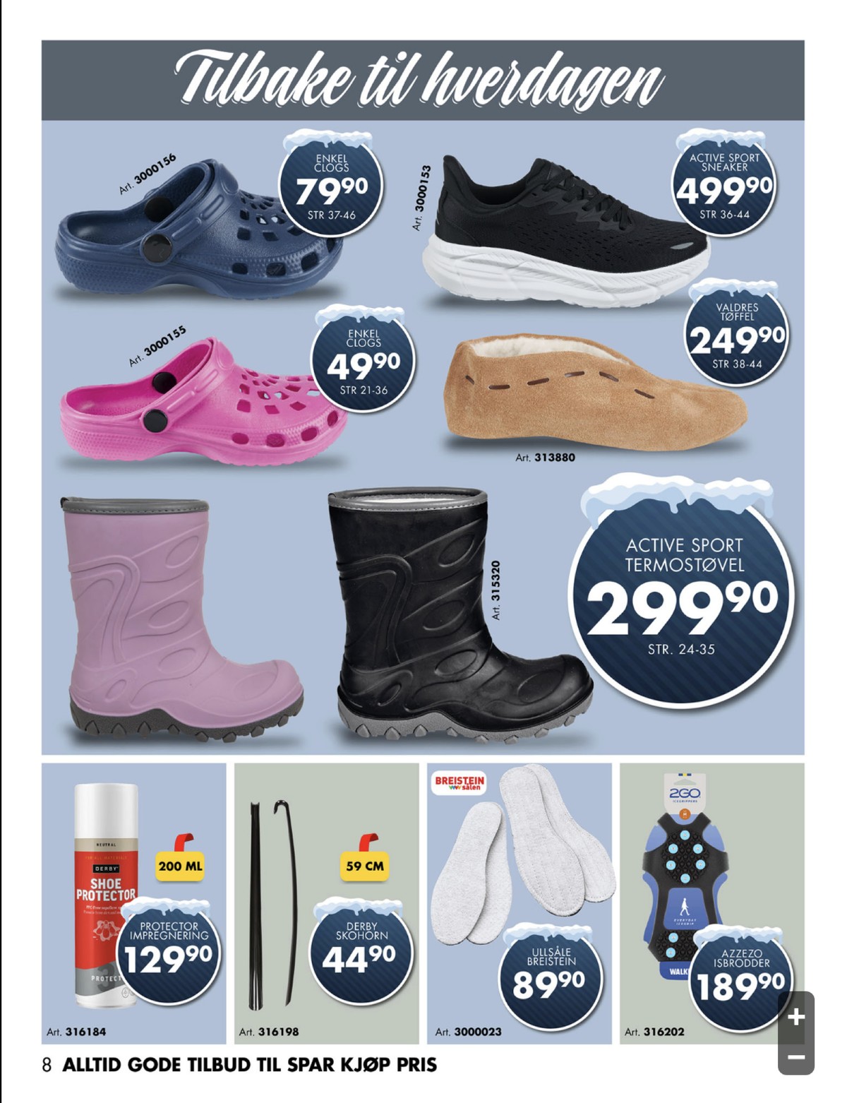 Se Sparkjøp kundeavis for uke 2 på Tilbudsuken.no. Se gode tilbud på mange varer, f.eks. skohorn ukjent eller impregnering derby. Les kundeavisen her! Side 8