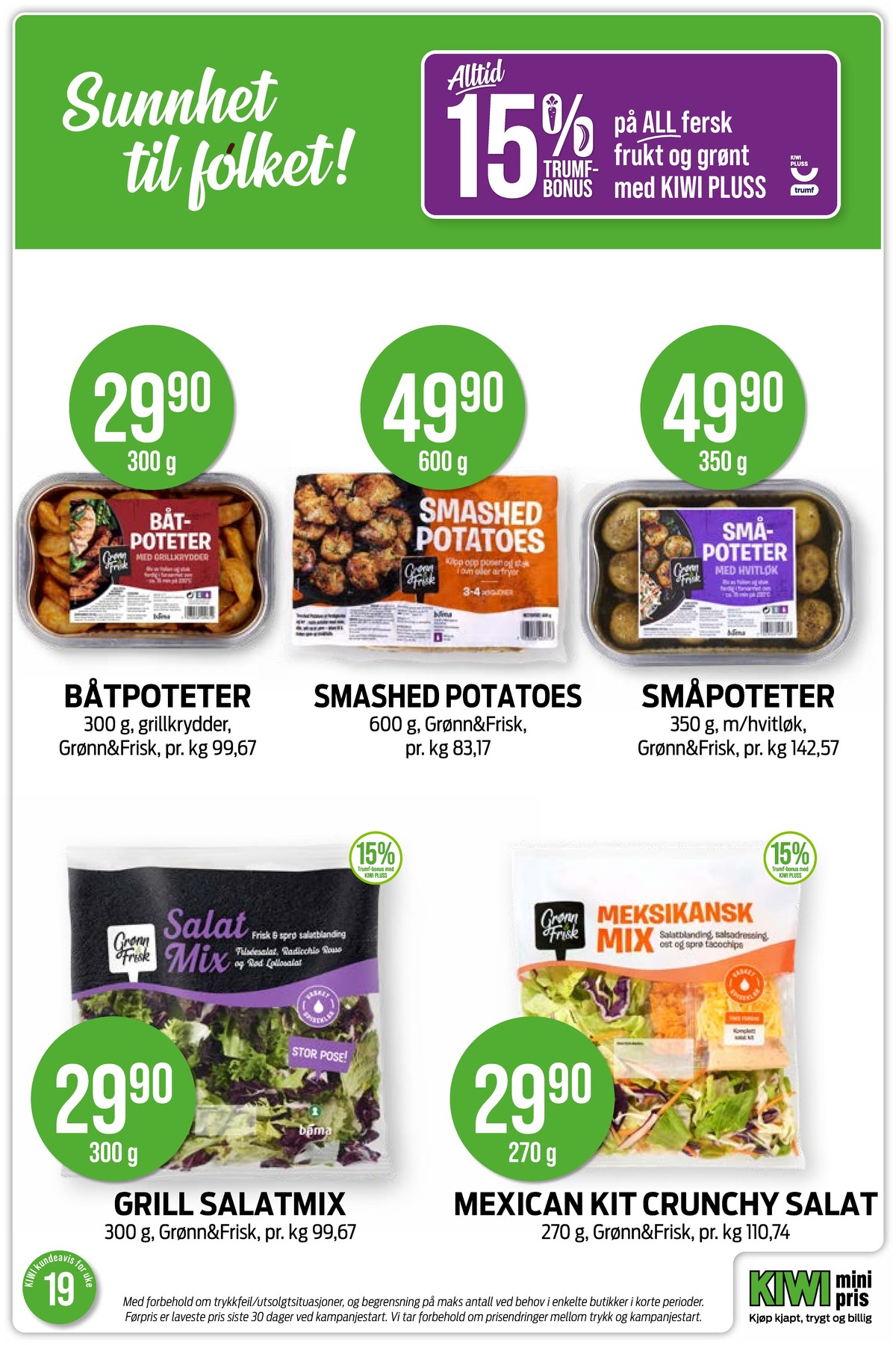 Se Kiwi kundeavis for uke 20 på Tilbudsuken.no. Se gode tilbud på mange varer, f.eks. poteter grønn og frisk eller poteter grønn og frisk. Les kundeavisen her! Side 13