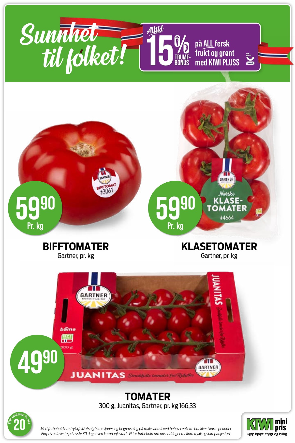 Se Kiwi kundeavis for uke 20 på Tilbudsuken.no. Se gode tilbud på mange varer, f.eks. tomater gartner eller tomater gartner. Les kundeavisen her! Side 13