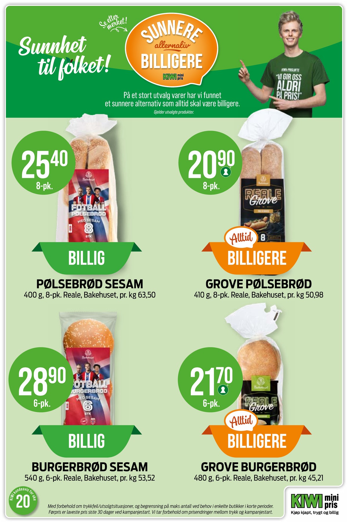Se Kiwi kundeavis for uke 20 på Tilbudsuken.no. Se gode tilbud på mange varer, f.eks. pølsebrød sesam bakehuset eller reale grove pølsebrød bakehuset. Les kundeavisen her! Side 18
