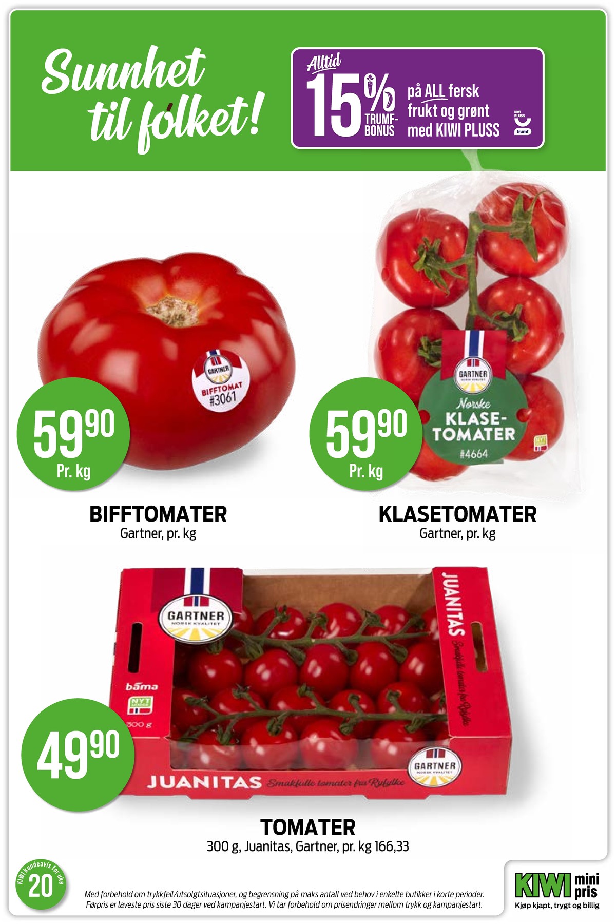 Se Kiwi kundeavis for uke 21 på Tilbudsuken.no. Se gode tilbud på mange varer, f.eks. tomater gartner eller tomater gartner. Les kundeavisen her! Side 10