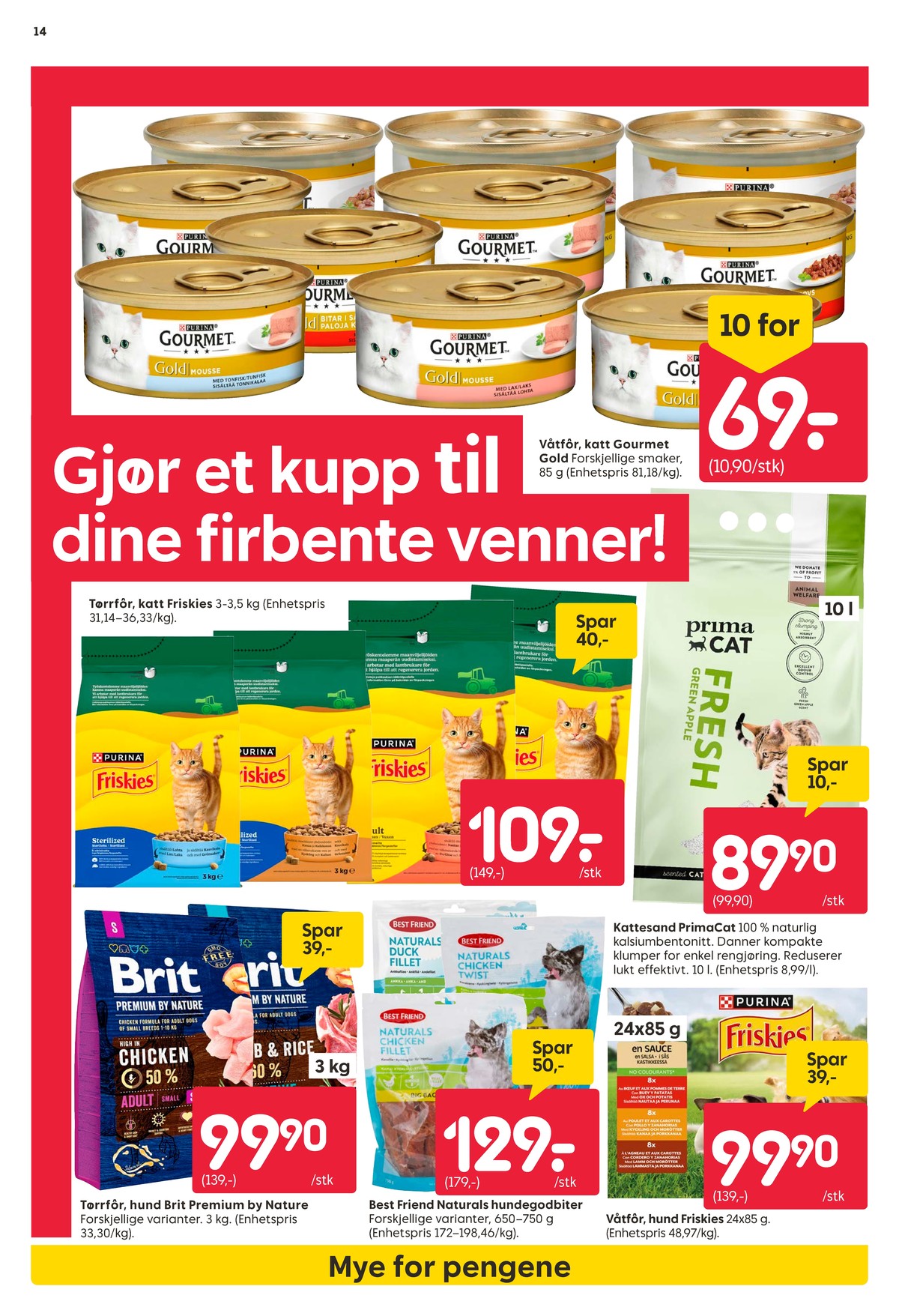 Se Rusta kundeavis for uke 21 på Tilbudsuken.no. Se gode tilbud på mange varer, f.eks. kattemat purina gourmet eller kattesand primacat. Les kundeavisen her! Side 14