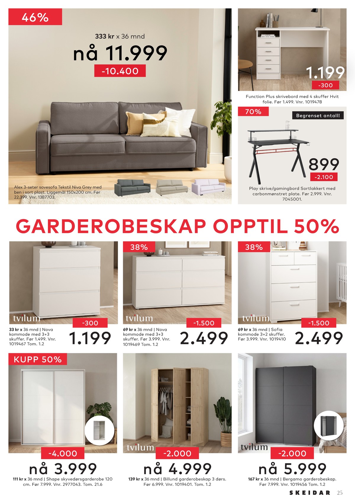 Se Skeidar kundeavis for uge 21 på Tilbudsuken.no. Se gode tilbud på mange varer. Les kundeavisen her! Side 25