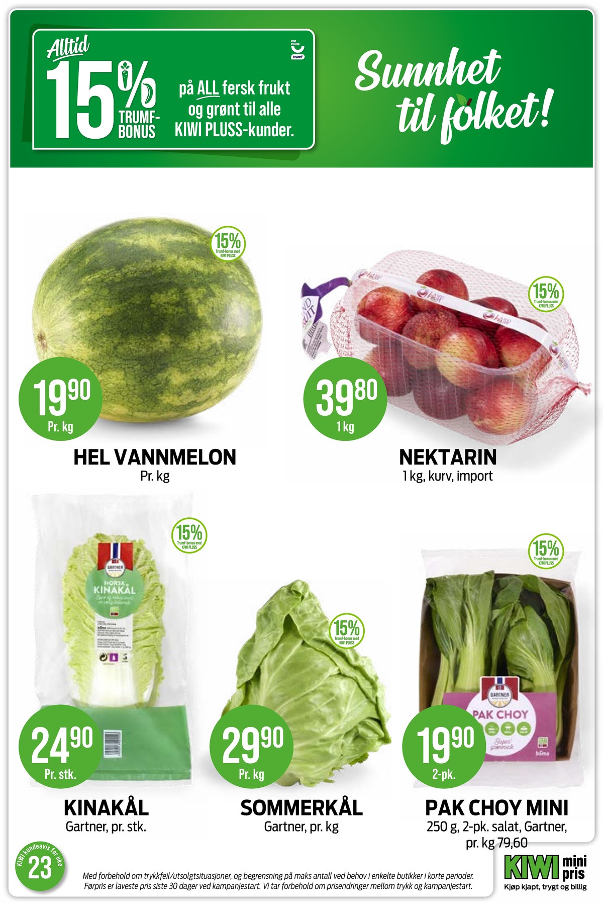 Se Kiwi kundeavis for uke 23 på Tilbudsuken.no. Se gode tilbud på mange varer, f.eks. vannmelon bama eller nektarin ukjent. Les kundeavisen her! Side 17