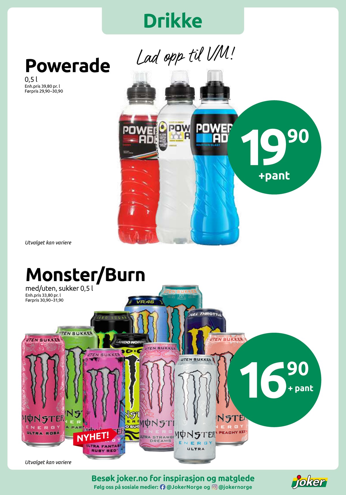 Se Joker kundeavis for uke 23 på Tilbudsuken.no. Se gode tilbud på mange varer, f.eks. restitusjonsdrikk powerade eller energidrikk monster energy. Les kundeavisen her! Side 12