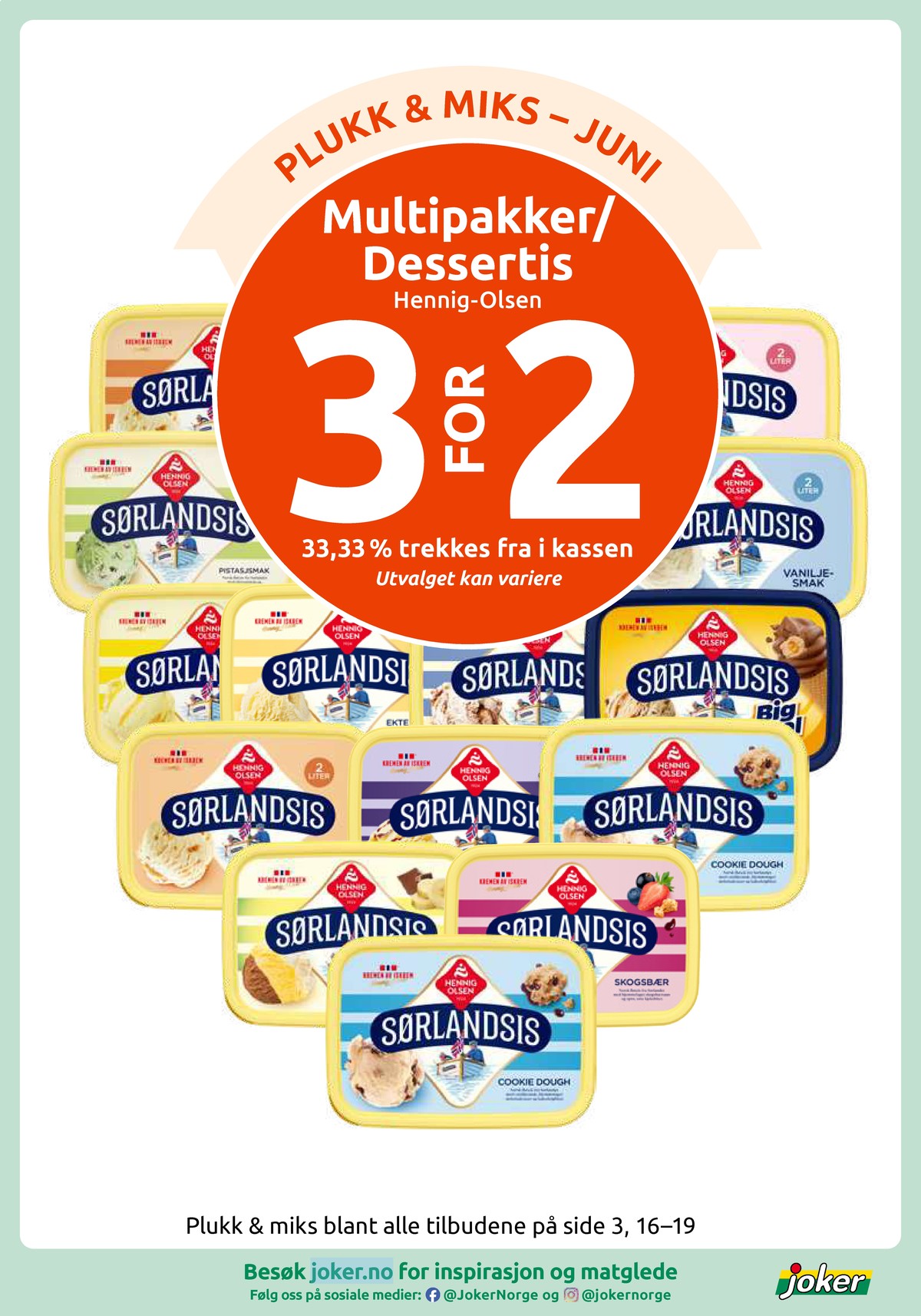 Se Joker kundeavis for uke 23 på Tilbudsuken.no. Se gode tilbud på mange varer, f.eks. big deal is sørlandsis eller knust sandwich is sørlandsis. Les kundeavisen her! Side 17