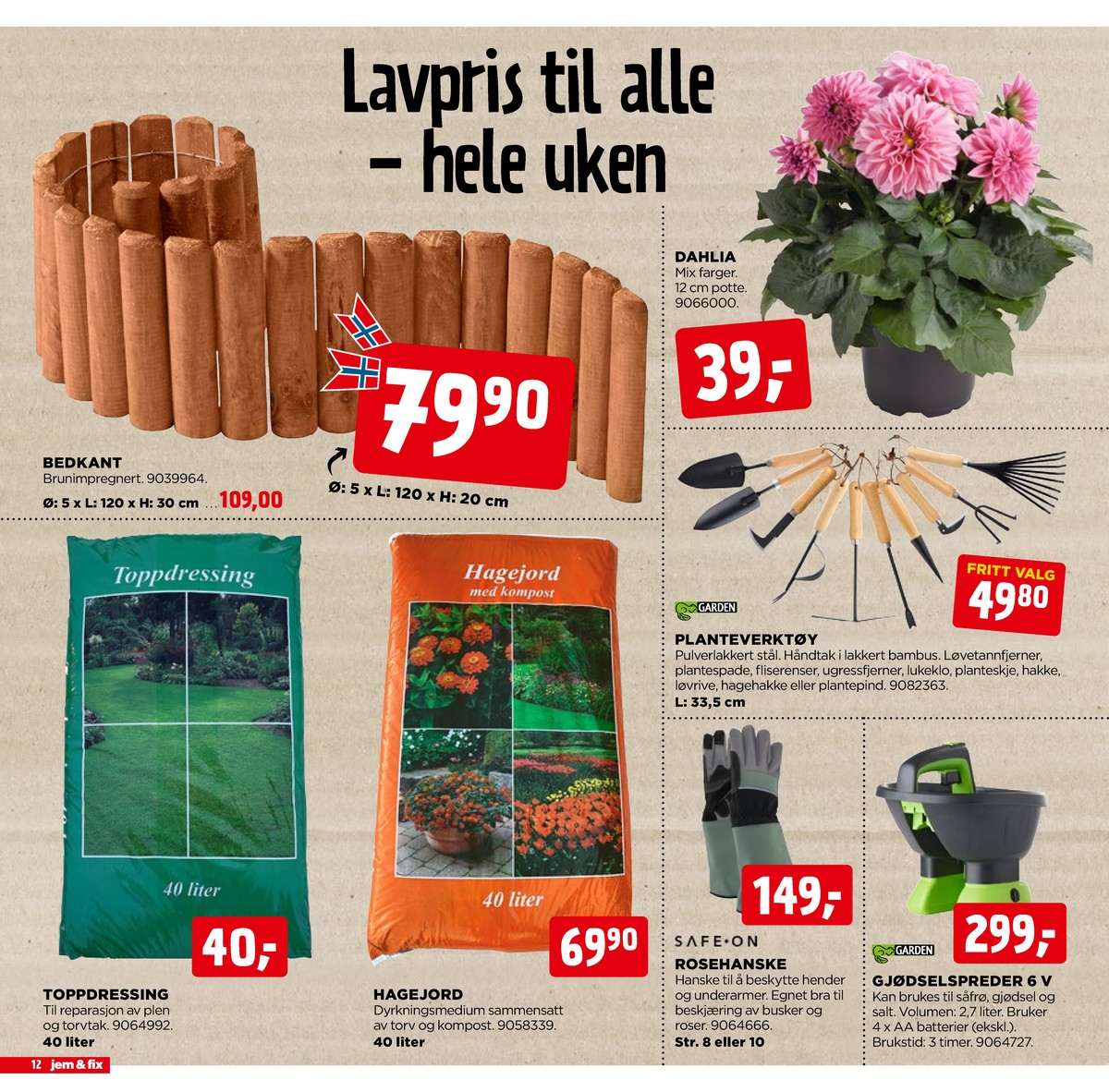 Se Jem & Fix kundeavis for uge 23 på Tilbudsuken.no. Se gode tilbud på mange varer. Les kundeavisen her! Side 12