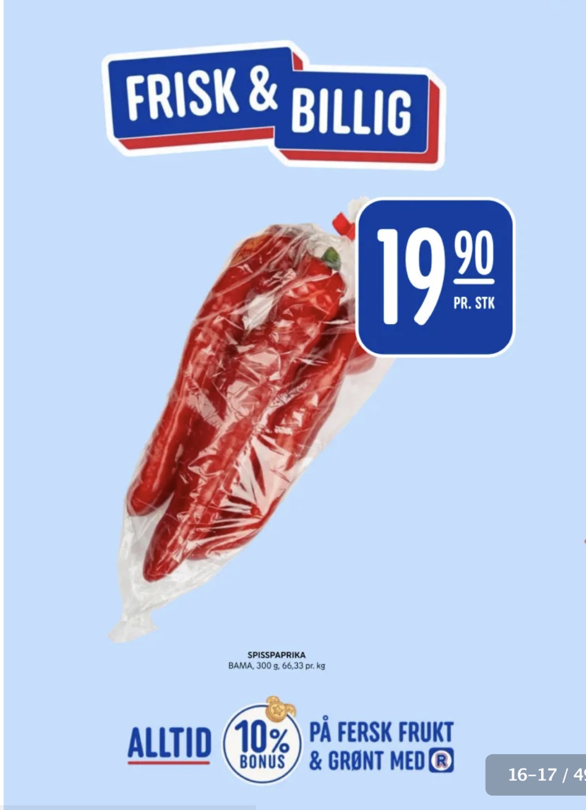 Se Rema 1000 kundeavis for uge 24 på Tilbudsuken.no. Se gode tilbud på mange varer. Les kundeavisen her! Side 16