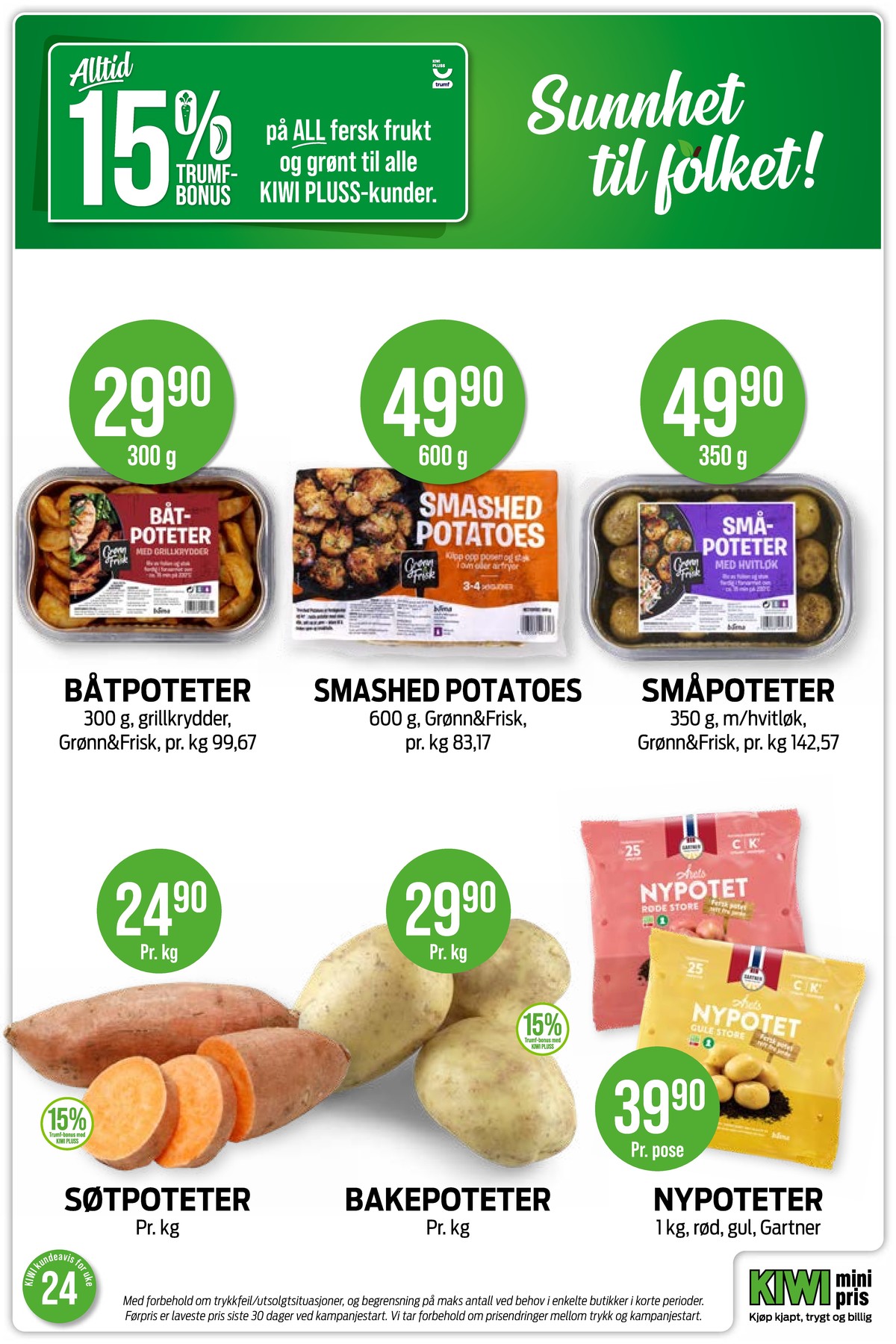 Se Kiwi kundeavis for uke 24 på Tilbudsuken.no. Se gode tilbud på mange varer, f.eks. poteter grønn og frisk eller poteter grønn og frisk. Les kundeavisen her! Side 20