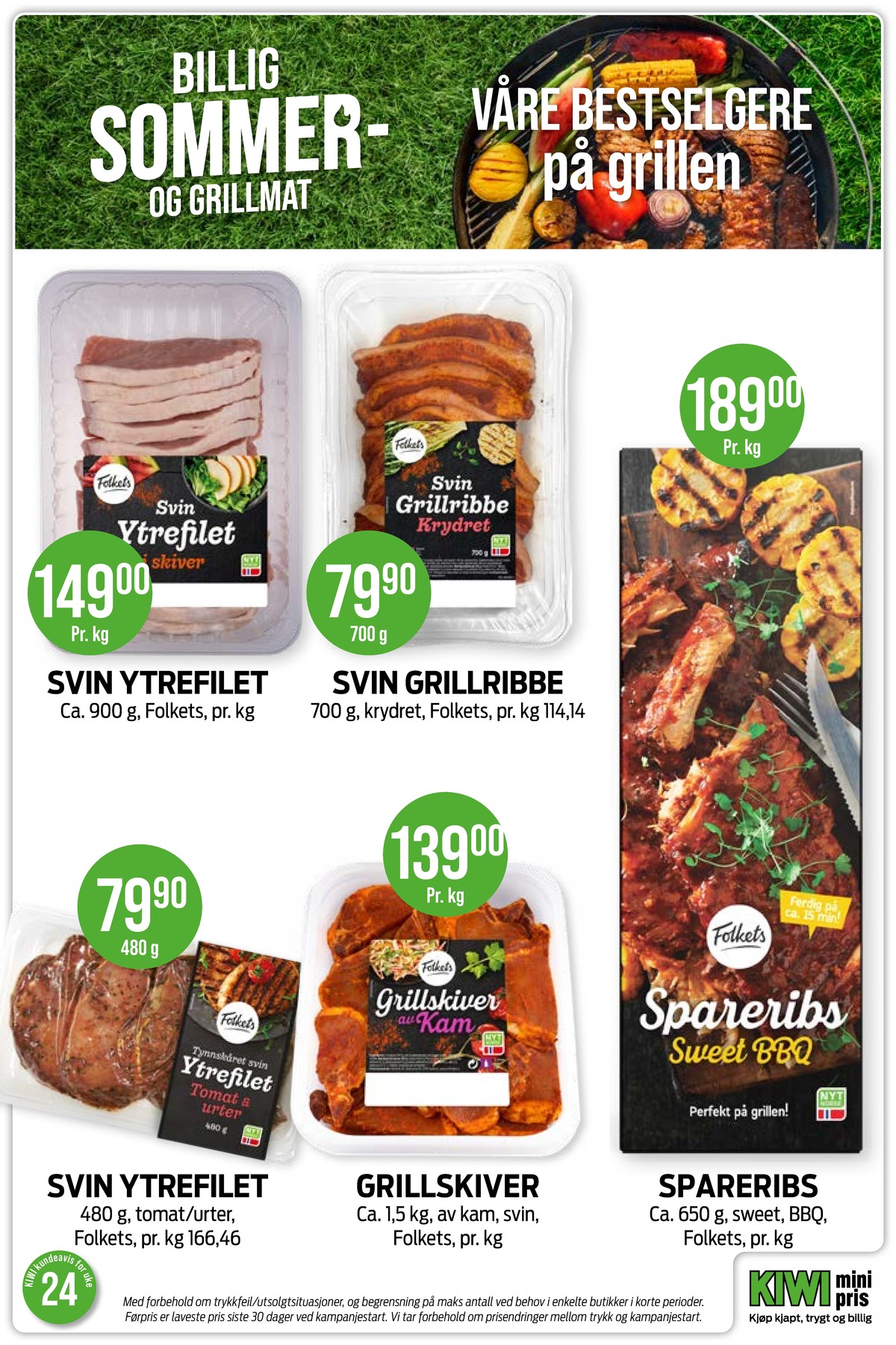 Se Kiwi kundeavis for uke 24 på Tilbudsuken.no. Se gode tilbud på mange varer, f.eks. ytrefilet folkets eller ribbe folkets. Les kundeavisen her! Side 3