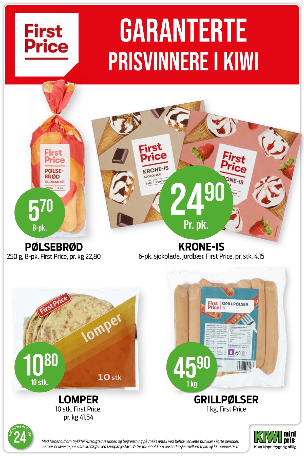 Se Kiwi kundeavis for uke 24 på Tilbudsuken.no. Se gode tilbud på mange varer, f.eks. pølsebrød first price eller sjokoladeisvafler first price. Les kundeavisen her! Side 25