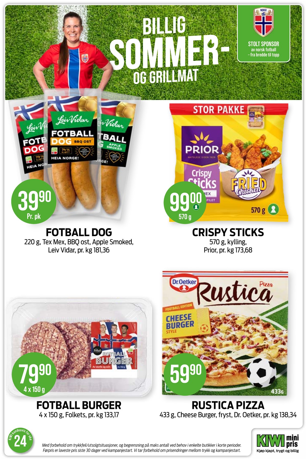 Se Kiwi kundeavis for uke 24 på Tilbudsuken.no. Se gode tilbud på mange varer, f.eks. fotball dog tex mex leiv vidar eller fotball dog bbq ost leiv vidar. Les kundeavisen her! Side 9