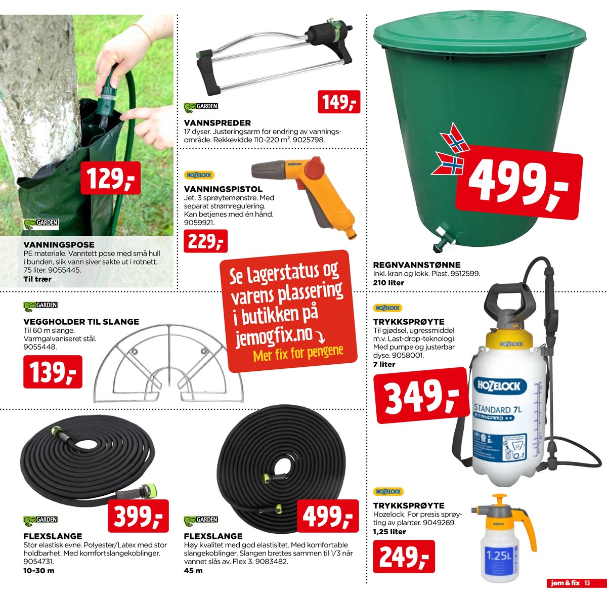 Se Jem & Fix kundeavis for uge 24 på Tilbudsuken.no. Se gode tilbud på mange varer. Les kundeavisen her! Side 13