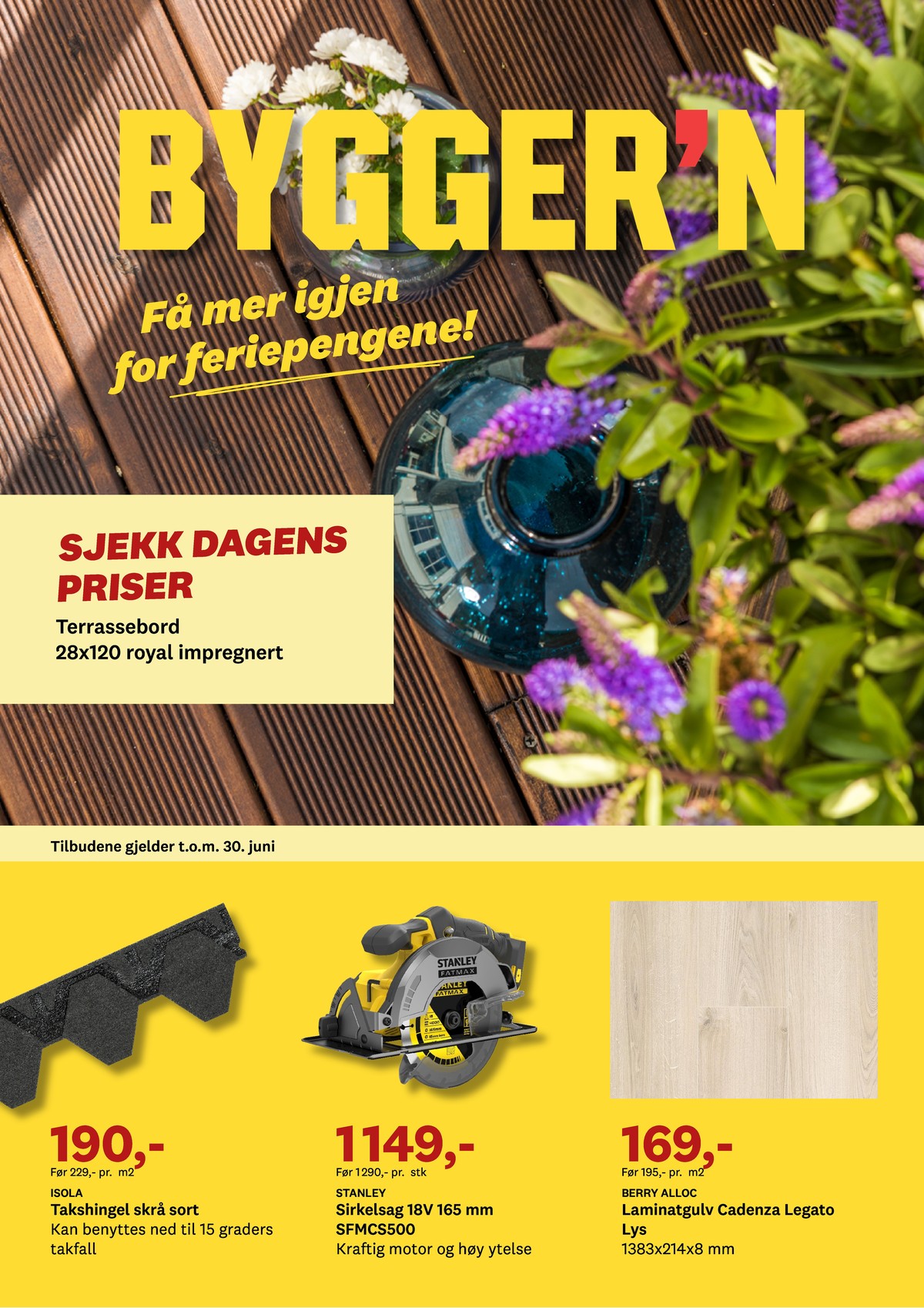Se Byggern kundeavis for uge 25 på Tilbudsuken.no. Se gode tilbud på mange varer. Les kundeavisen her! Side 1