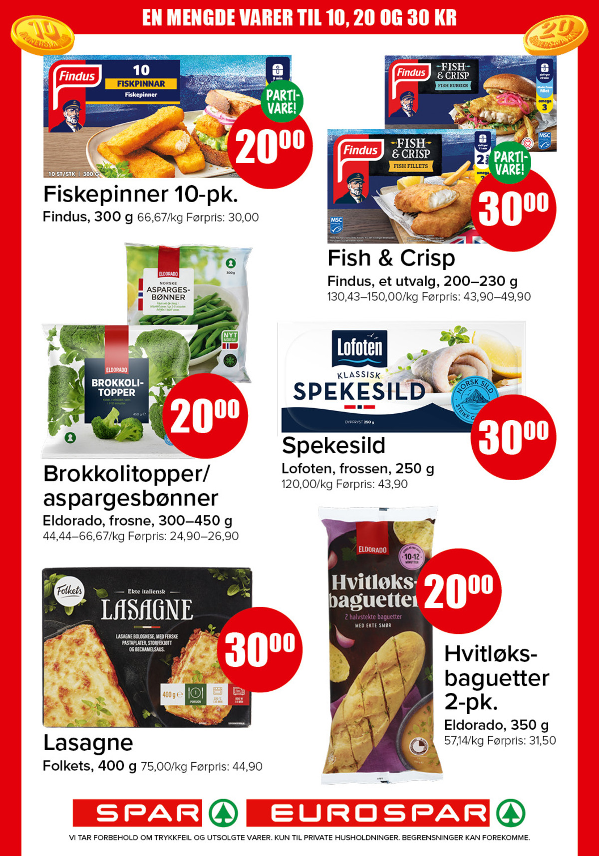 Se Spar - Eurospar kundeavis for uke 25 på Tilbudsuken.no. Se gode tilbud på mange varer, f.eks. fiskepinner findus eller aspargesbønner eldorado. Les kundeavisen her! Side 4