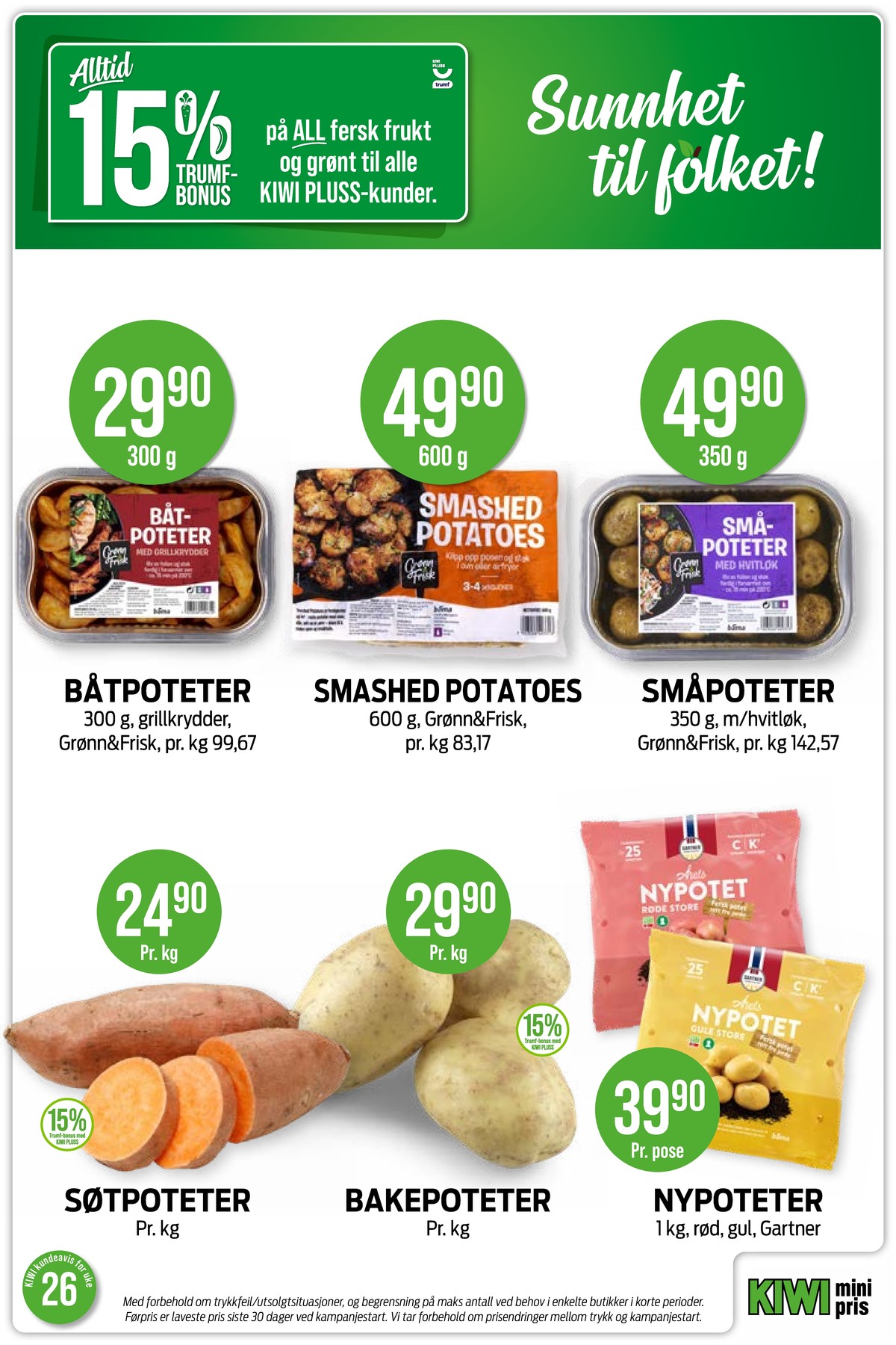 Se Kiwi kundeavis for uke 26 på Tilbudsuken.no. Se gode tilbud på mange varer, f.eks. poteter grønn og frisk eller poteter grønn og frisk. Les kundeavisen her! Side 21