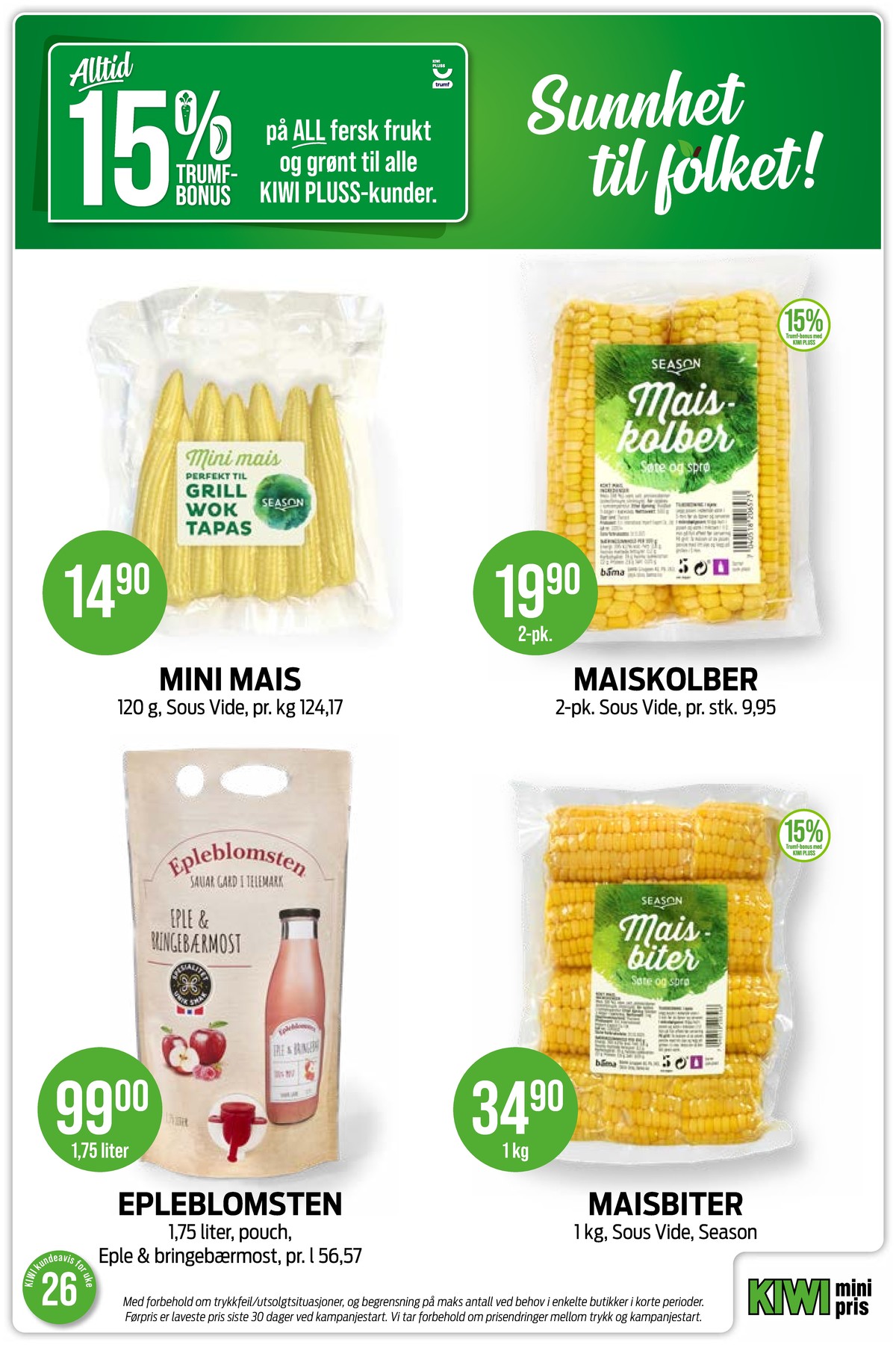 Se Kiwi kundeavis for uke 26 på Tilbudsuken.no. Se gode tilbud på mange varer, f.eks. minimais season eller maiskolbe season. Les kundeavisen her! Side 22