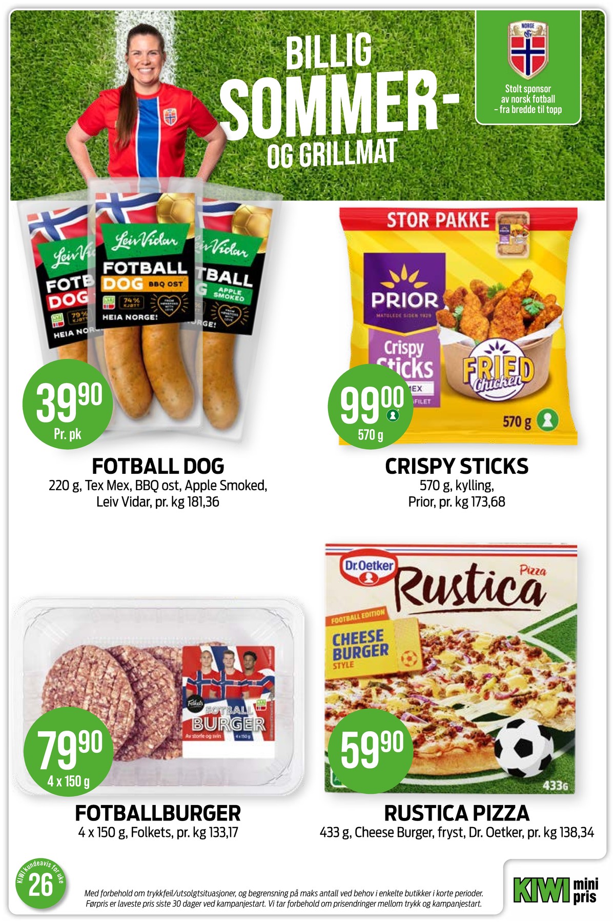 Se Kiwi kundeavis for uke 26 på Tilbudsuken.no. Se gode tilbud på mange varer, f.eks. fotball dog tex mex leiv vidar eller fotball dog bbq ost leiv vidar. Les kundeavisen her! Side 4
