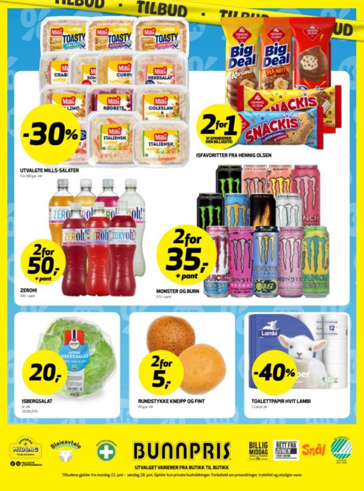 Se Bunnpris kundeavis for uke 26 på Tilbudsuken.no. Se gode tilbud på mange varer, f.eks. toasty tuna melt mills eller crabsticksalat mills. Les kundeavisen her! Side 32