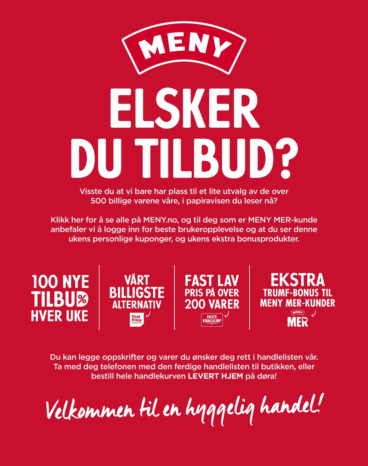 Se Meny kundeavis for uge 27 på Tilbudsuken.no. Se gode tilbud på mange varer. Les kundeavisen her! Side 22