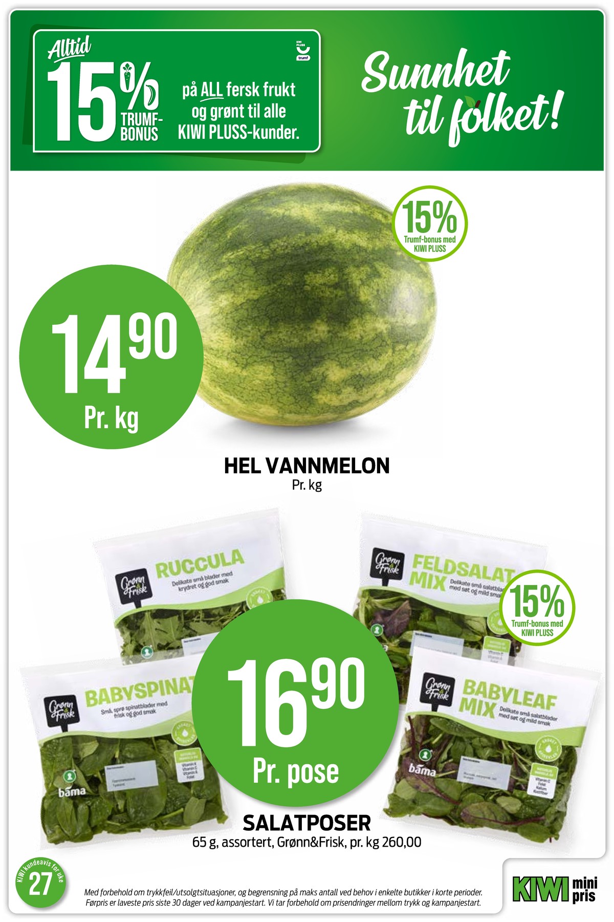 Se Kiwi kundeavis for uke 27 på Tilbudsuken.no. Se gode tilbud på mange varer, f.eks. vannmelon ukjent eller salat grønn og frisk. Les kundeavisen her! Side 22