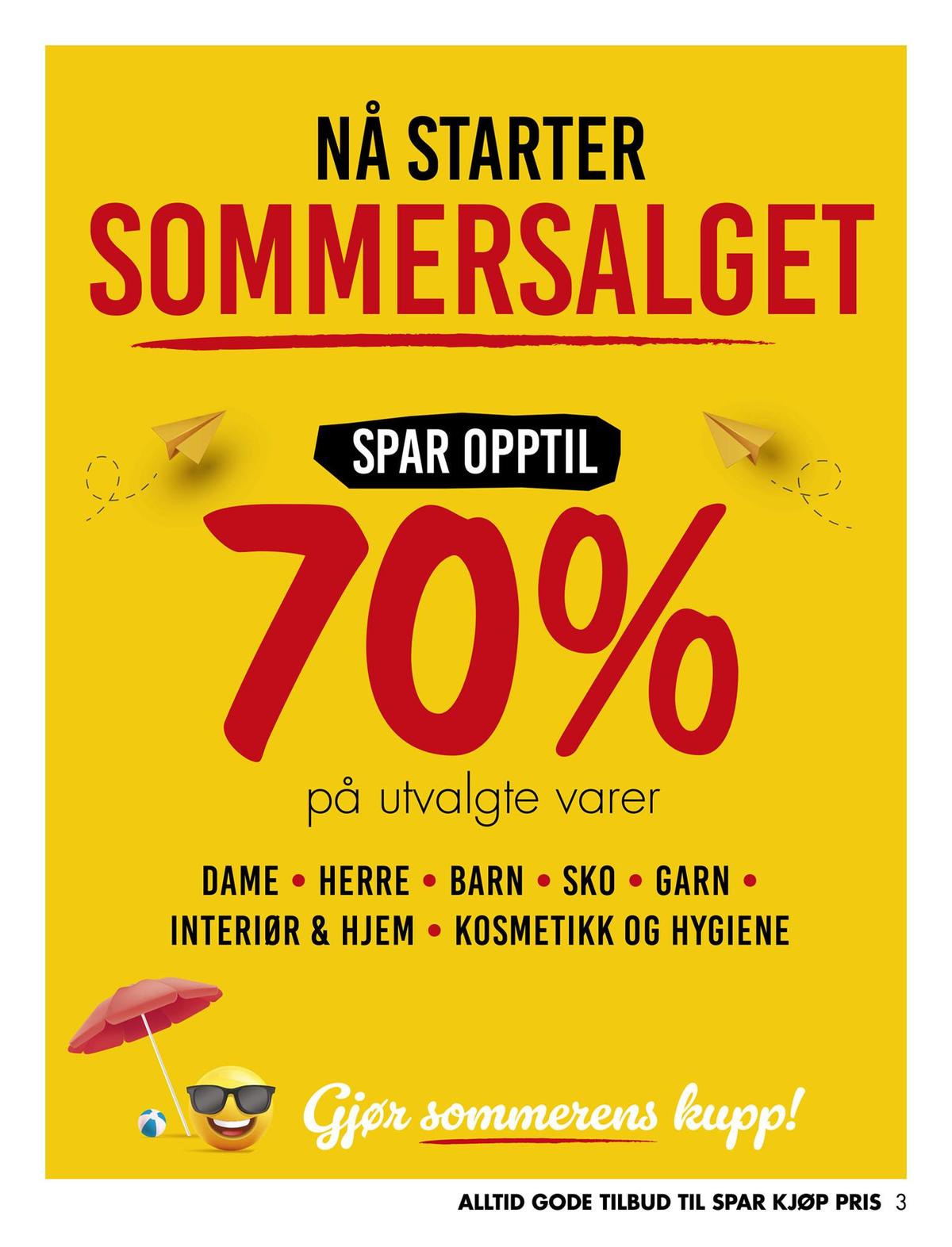 Se Sparkjøp kundeavis for uge 27 på Tilbudsuken.no. Se gode tilbud på mange varer. Les kundeavisen her! Side 3