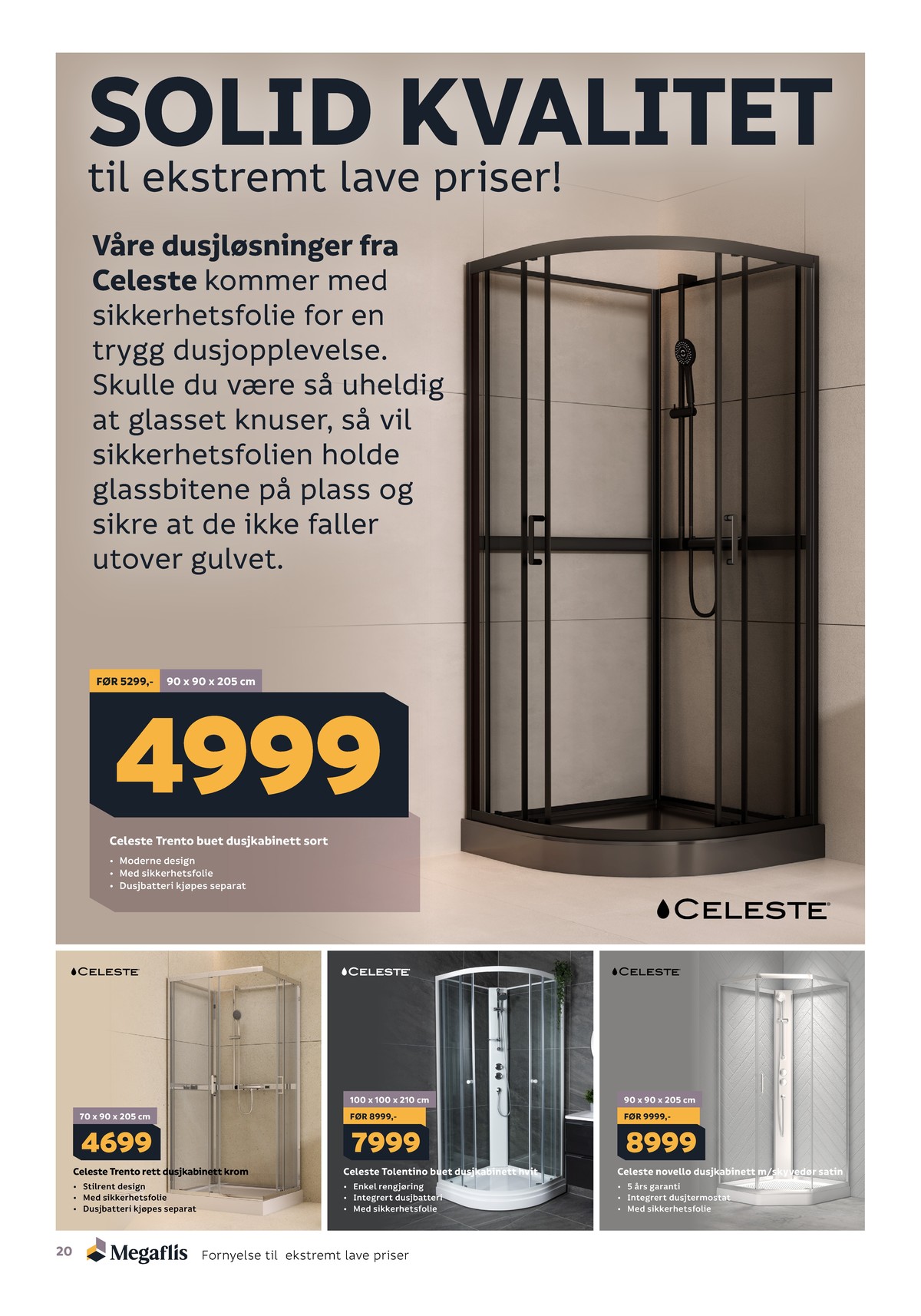 Se Megaflis kundeavis for uge 28 på Tilbudsuken.no. Se gode tilbud på mange varer. Les kundeavisen her! Side 20