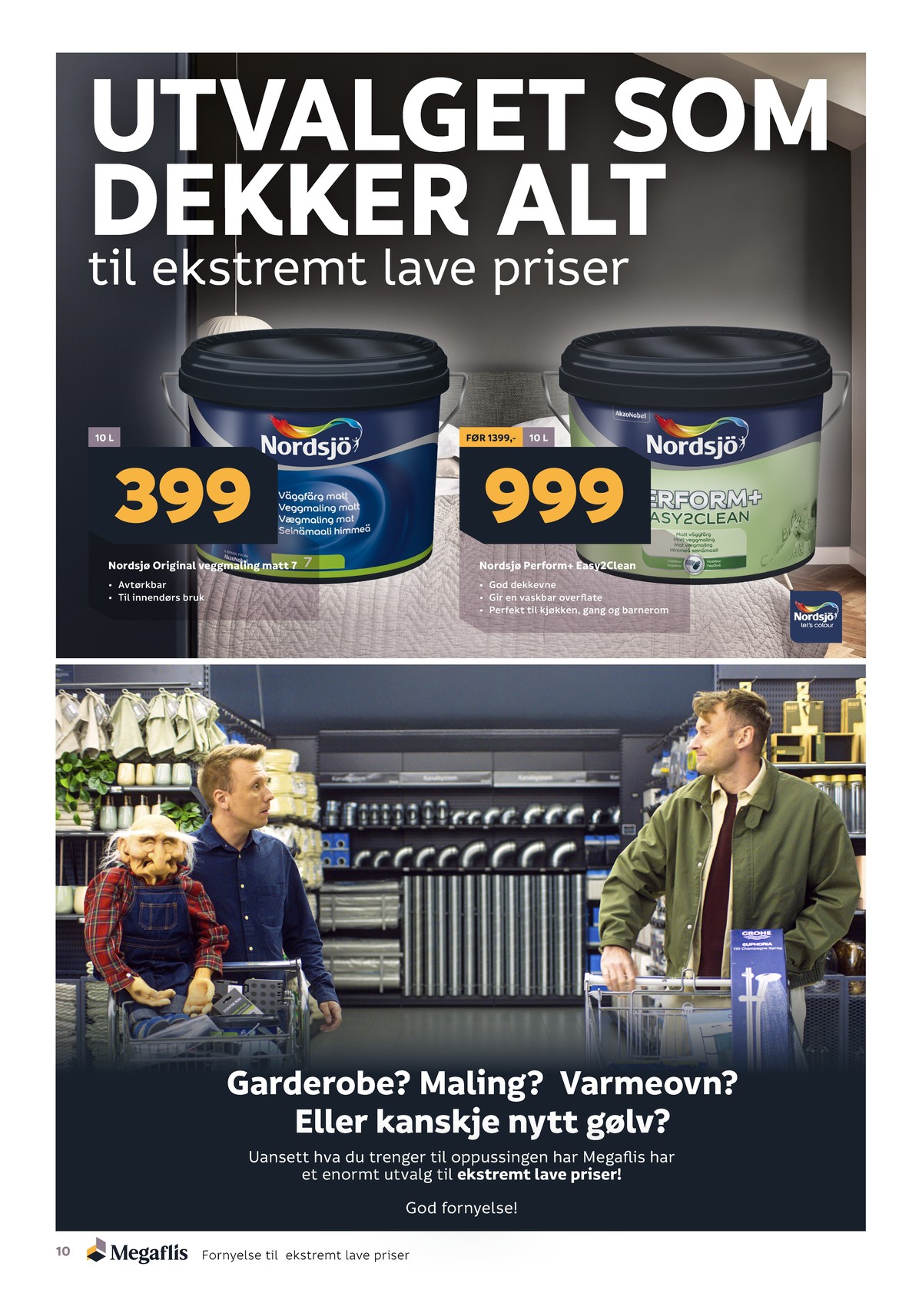 Se Megaflis kundeavis for uge 28 på Tilbudsuken.no. Se gode tilbud på mange varer. Les kundeavisen her! Side 10