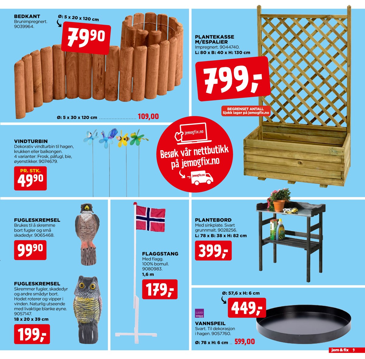 Se Jem & Fix kundeavis for uge 28 på Tilbudsuken.no. Se gode tilbud på mange varer. Les kundeavisen her! Side 9