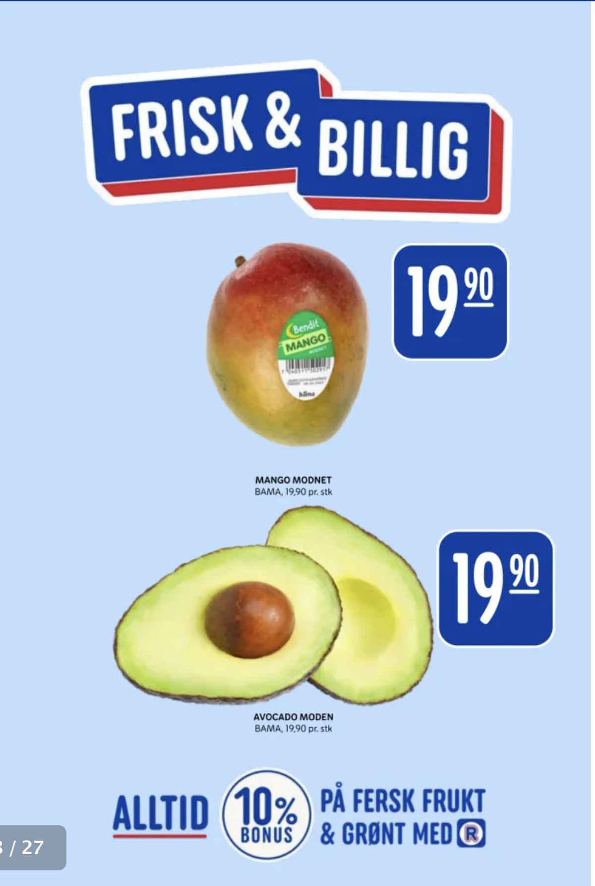 Se Rema 1000 kundeavis for uke 29 på Tilbudsuken.no. Se gode tilbud på mange varer, f.eks. mango bendit eller avokado bama. Les kundeavisen her! Side 13