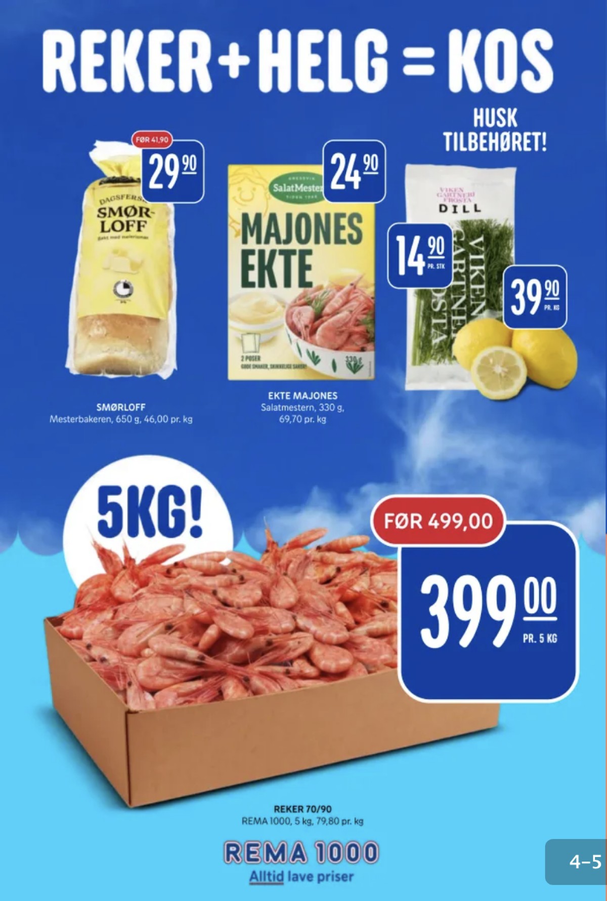 Se Rema 1000 kundeavis for uke 29 på Tilbudsuken.no. Se gode tilbud på mange varer, f.eks. brød mesterbakeren eller ekte majones salatmestern. Les kundeavisen her! Side 4