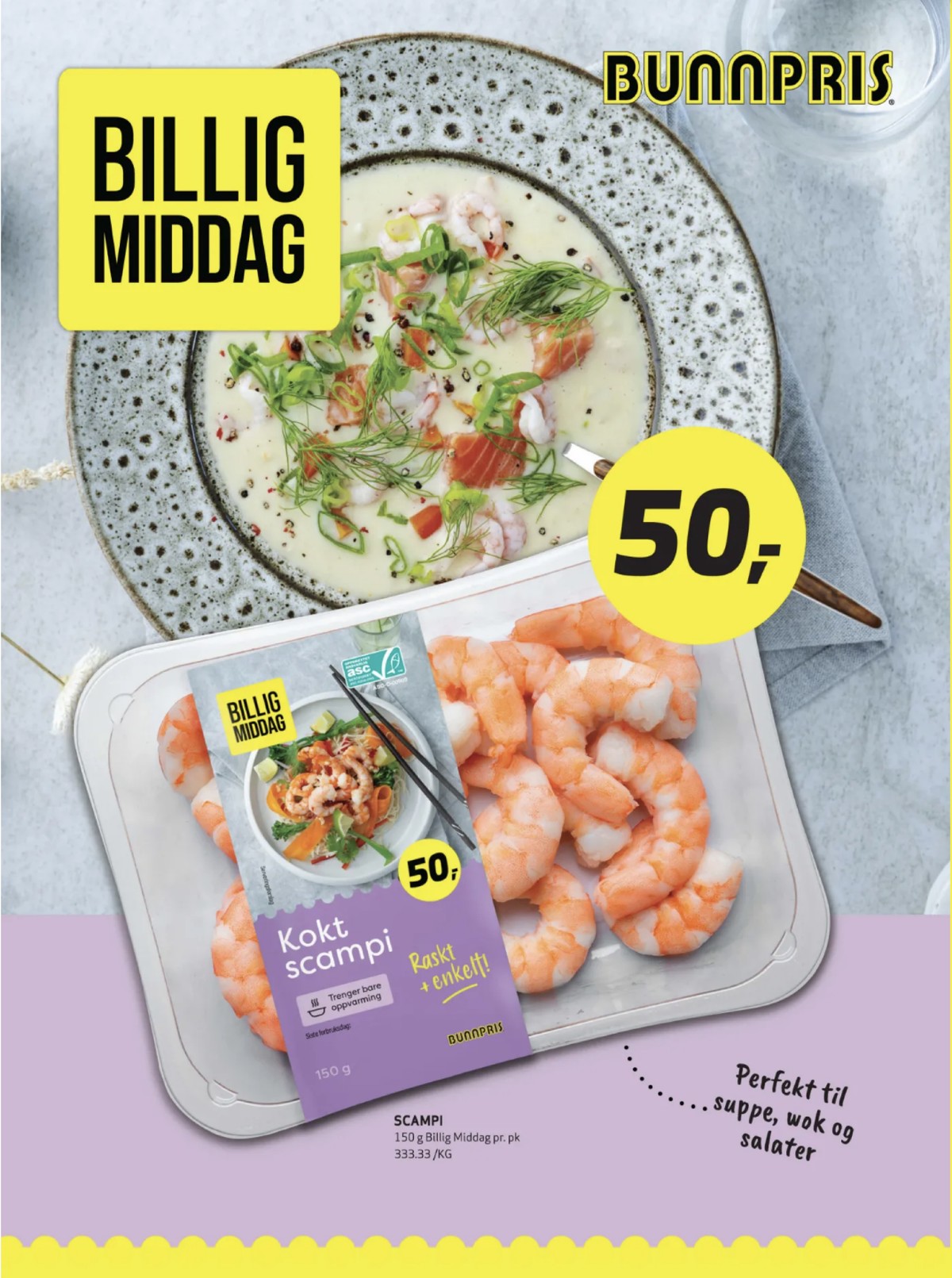 Se Bunnpris kundeavis for uke 29 på Tilbudsuken.no. Se gode tilbud på mange varer, f.eks. scampi billig middag eller andre varer. Les kundeavisen her! Side 26