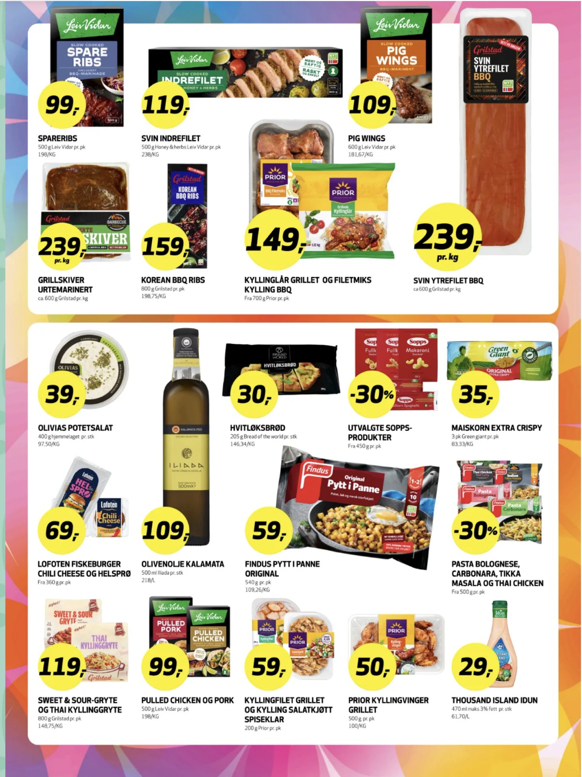 Se Bunnpris kundeavis for uke 29 på Tilbudsuken.no. Se gode tilbud på mange varer, f.eks. spareribs leiv vidar eller thousand island 3% dressing idun. Les kundeavisen her! Side 9