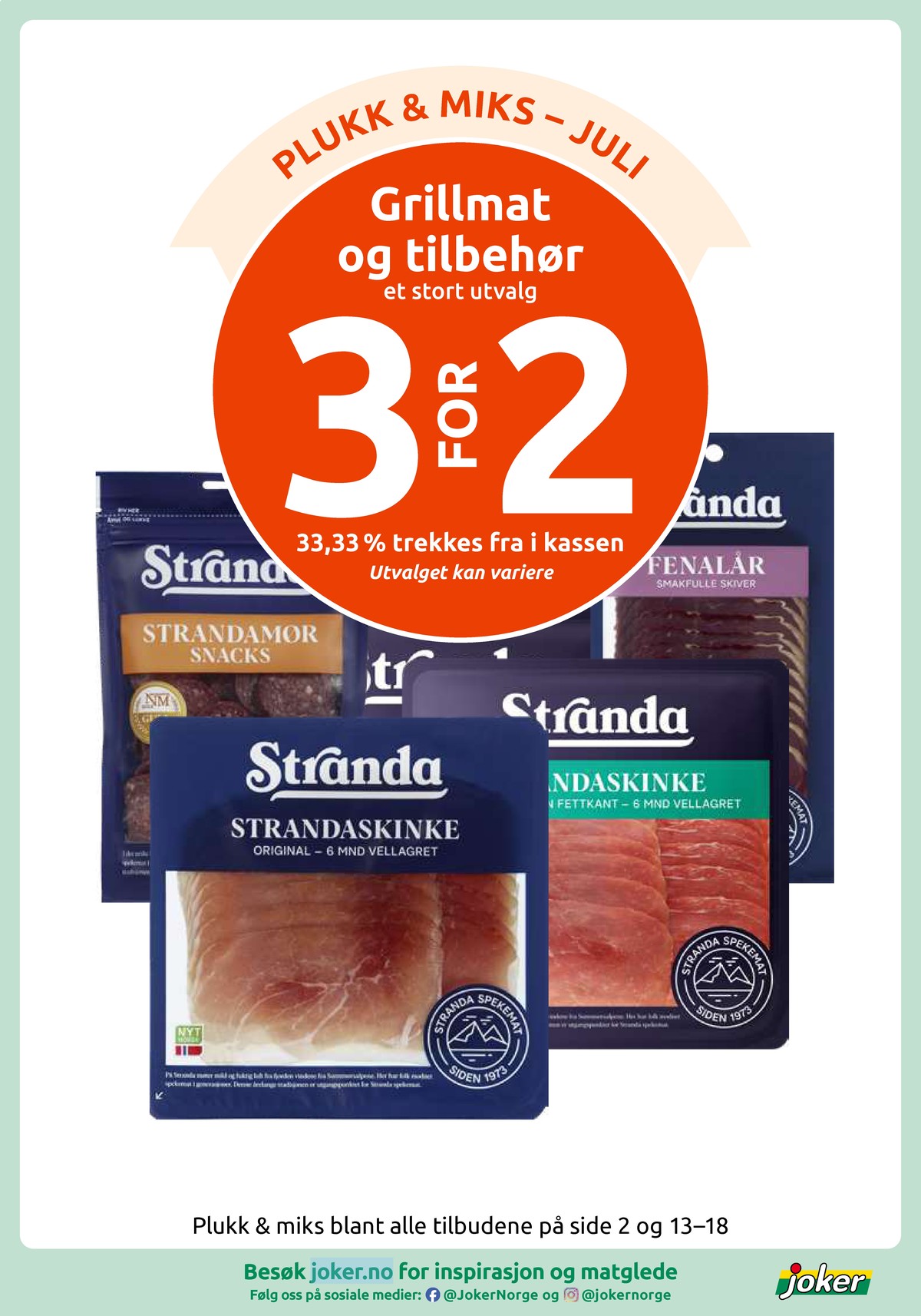 Se Joker kundeavis for uke 29 på Tilbudsuken.no. Se gode tilbud på mange varer, f.eks. fenalår stranda eller strandaskinke mindre salt stranda. Les kundeavisen her! Side 16