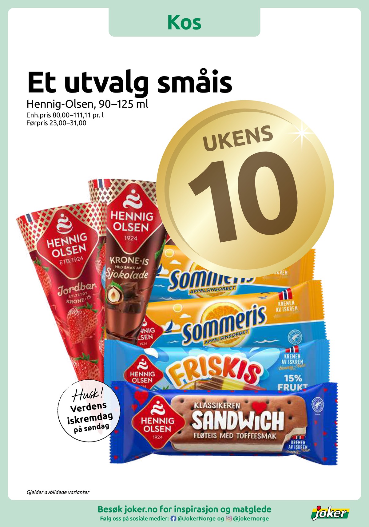 Se Joker kundeavis for uke 29 på Tilbudsuken.no. Se gode tilbud på mange varer, f.eks. ispinn friskis eller sandwich issnack toffeesmak hennig-olsen. Les kundeavisen her! Side 3