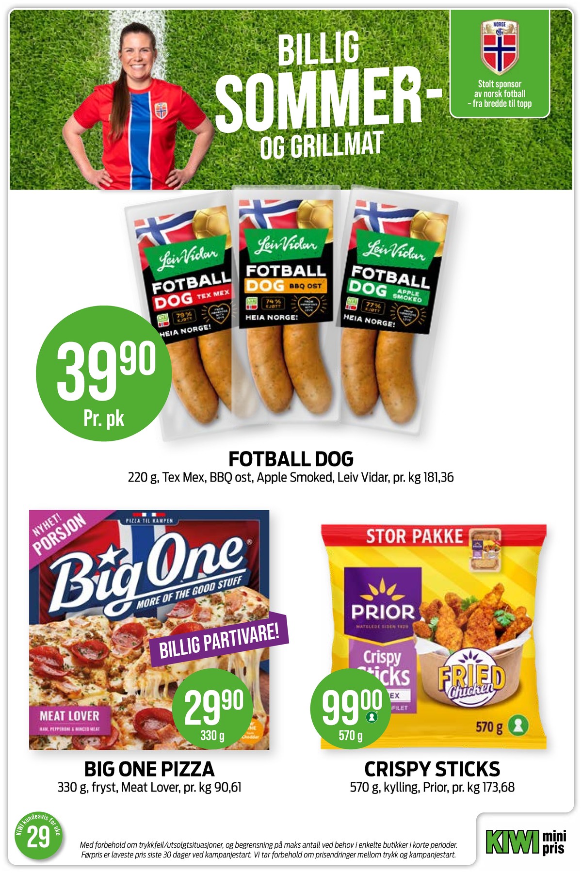 Se Kiwi kundeavis for uke 29 på Tilbudsuken.no. Se gode tilbud på mange varer, f.eks. fotball dog tex mex leiv vidar eller fotball dog bbq ost leiv vidar. Les kundeavisen her! Side 22