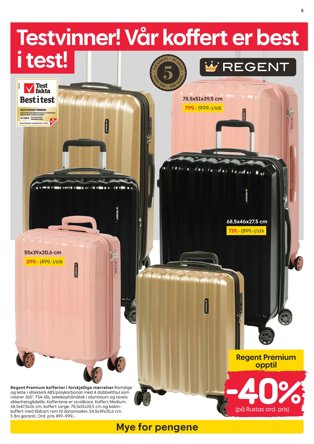 Se Rusta kundeavis for uke 29 på Tilbudsuken.no. Se gode tilbud på mange varer, f.eks. koffert regent eller koffert regent. Les kundeavisen her! Side 5