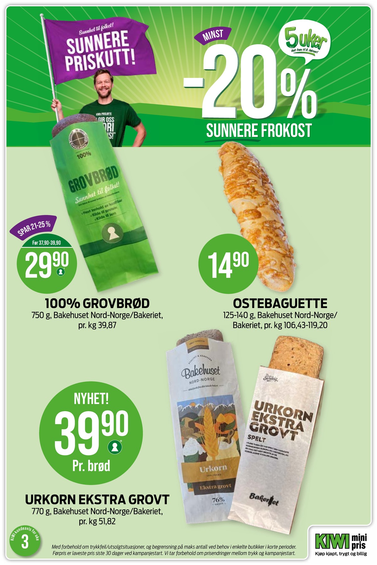 Se Kiwi kundeavis for uke 3 på Tilbudsuken.no. Se gode tilbud på mange varer, f.eks. grovbrød bakehuset eller butiksbagt brød ukjent. Les kundeavisen her! Side 11