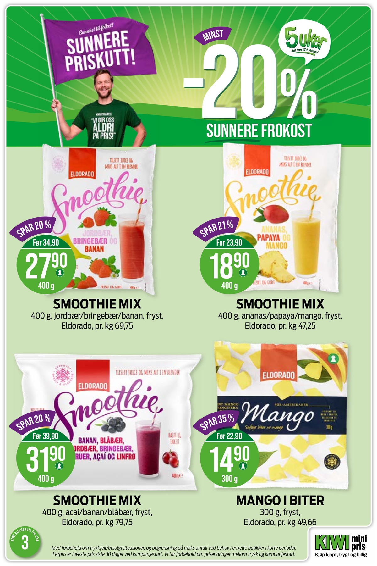 Se Kiwi kundeavis for uke 3 på Tilbudsuken.no. Se gode tilbud på mange varer, f.eks. smoothie ananas papaya & mango eldorado eller smoothie jordbær bringebær banan eldorado. Les kundeavisen her! Side 14