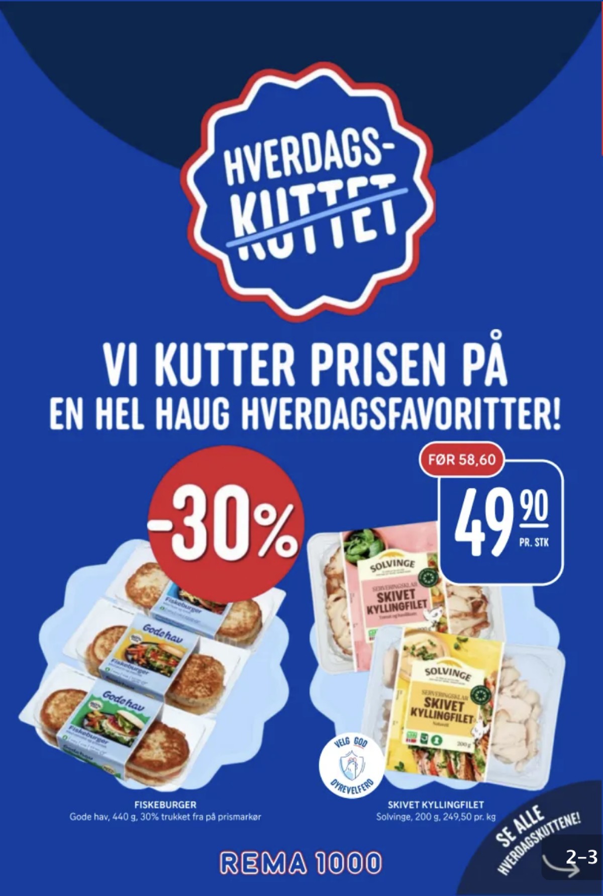 Se Rema 1000 kundeavis for uke 3 på Tilbudsuken.no. Se gode tilbud på mange varer, f.eks. fiskeburger godehav eller kyllingfilet skivet solvinge. Les kundeavisen her! Side 2
