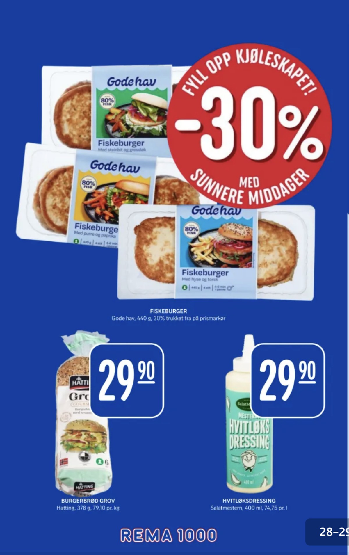 Se Rema 1000 kundeavis for uke 3 på Tilbudsuken.no. Se gode tilbud på mange varer, f.eks. grov gourmet burgerbrød hatting eller hvitløkdressing salatmestern. Les kundeavisen her! Side 28