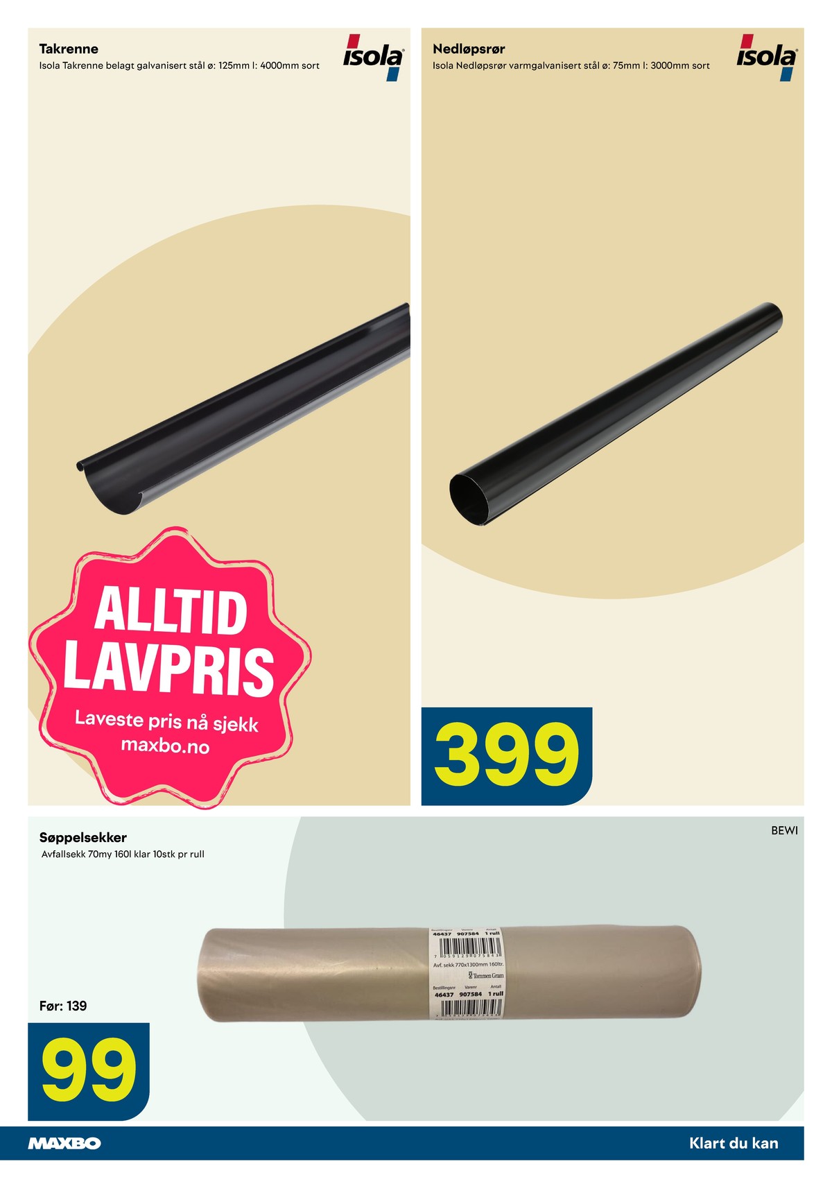 Se Maxbo kundeavis for uge 30 på Tilbudsuken.no. Se gode tilbud på mange varer. Les kundeavisen her! Side 7