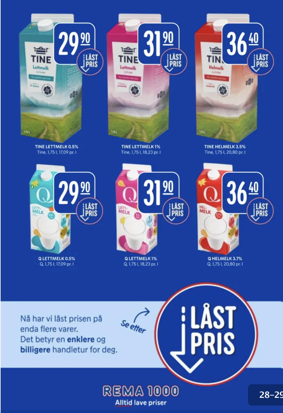 Se Rema 1000 kundeavis for uke 30 på Tilbudsuken.no. Se gode tilbud på mange varer, f.eks. lettmelk 0,5% tine eller lettmelk 1,0% tine. Les kundeavisen her! Side 28