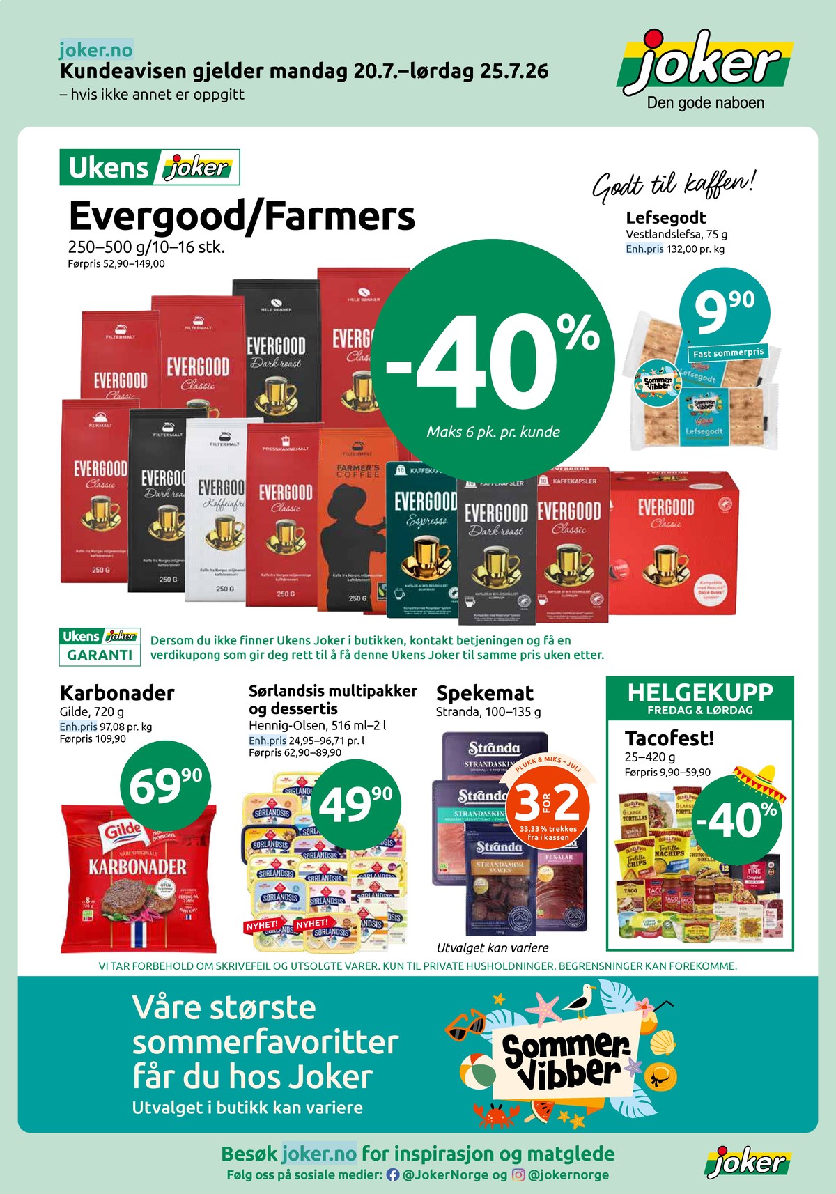 Se Joker kundeavis for uke 30 på Tilbudsuken.no. Se gode tilbud på mange varer, f.eks. lefse vestlands eller kaffe formalet classic. Les kundeavisen her! Side 1