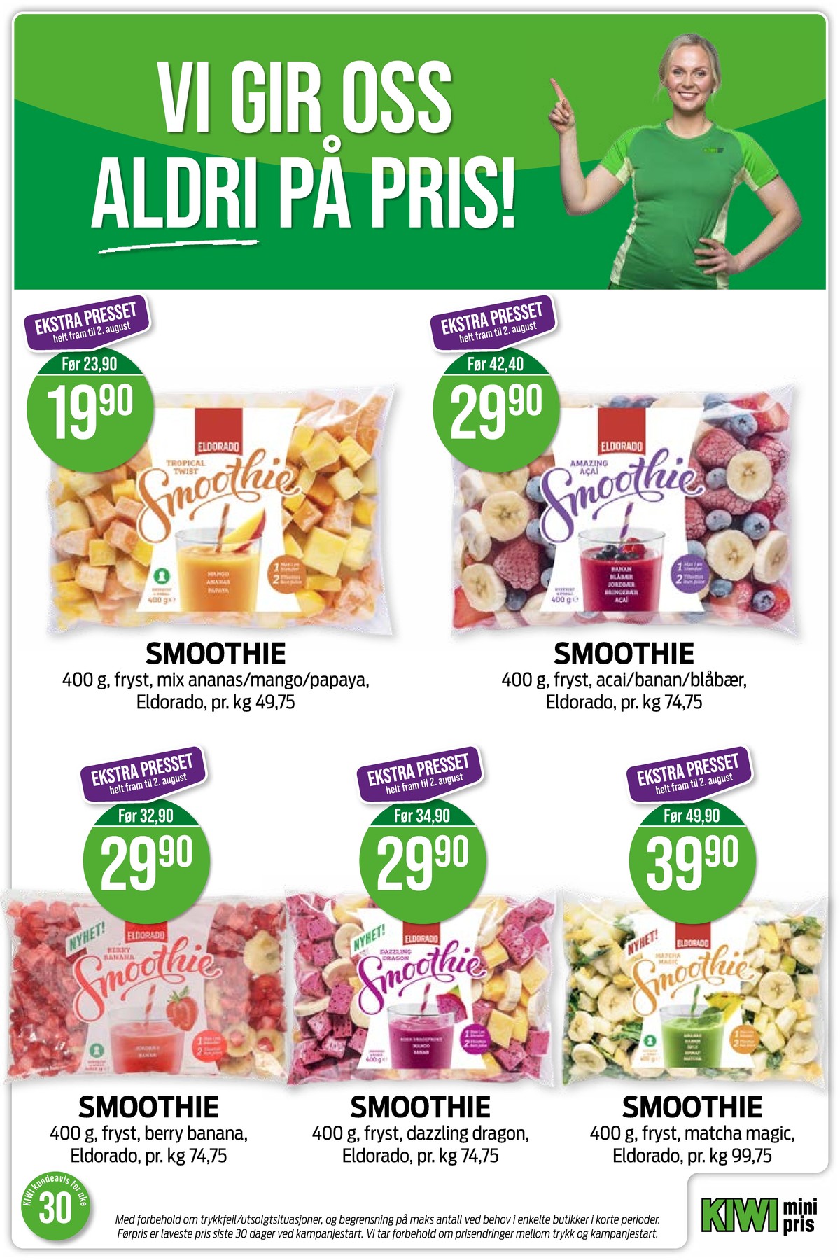Se Kiwi kundeavis for uke 30 på Tilbudsuken.no. Se gode tilbud på mange varer, f.eks. smoothie banan blåbær jordbær bringebær druer acai og linfrø eldorado eller smoothie ananas papaya & mango eldorado. Les kundeavisen her! Side 16