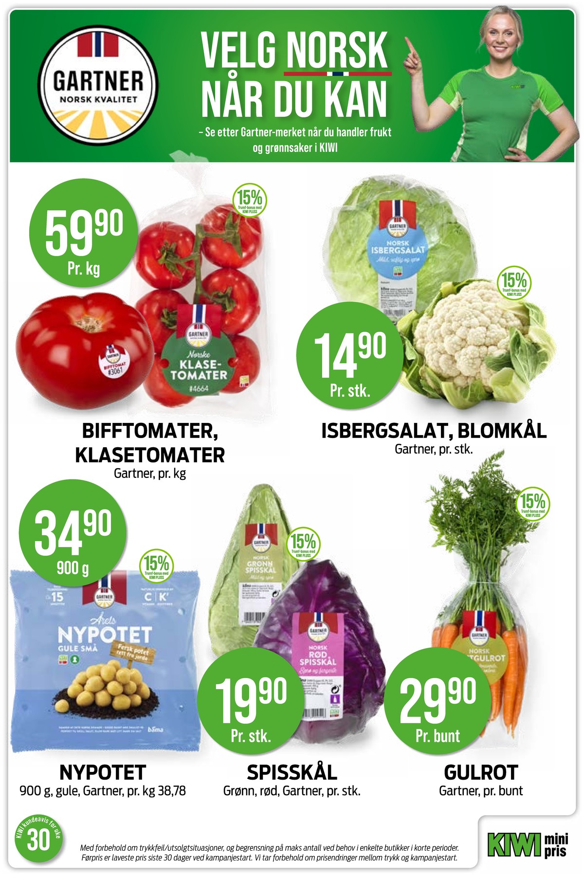 Se Kiwi kundeavis for uke 30 på Tilbudsuken.no. Se gode tilbud på mange varer, f.eks. tomater gartner eller isbergsalat gartner. Les kundeavisen her! Side 8