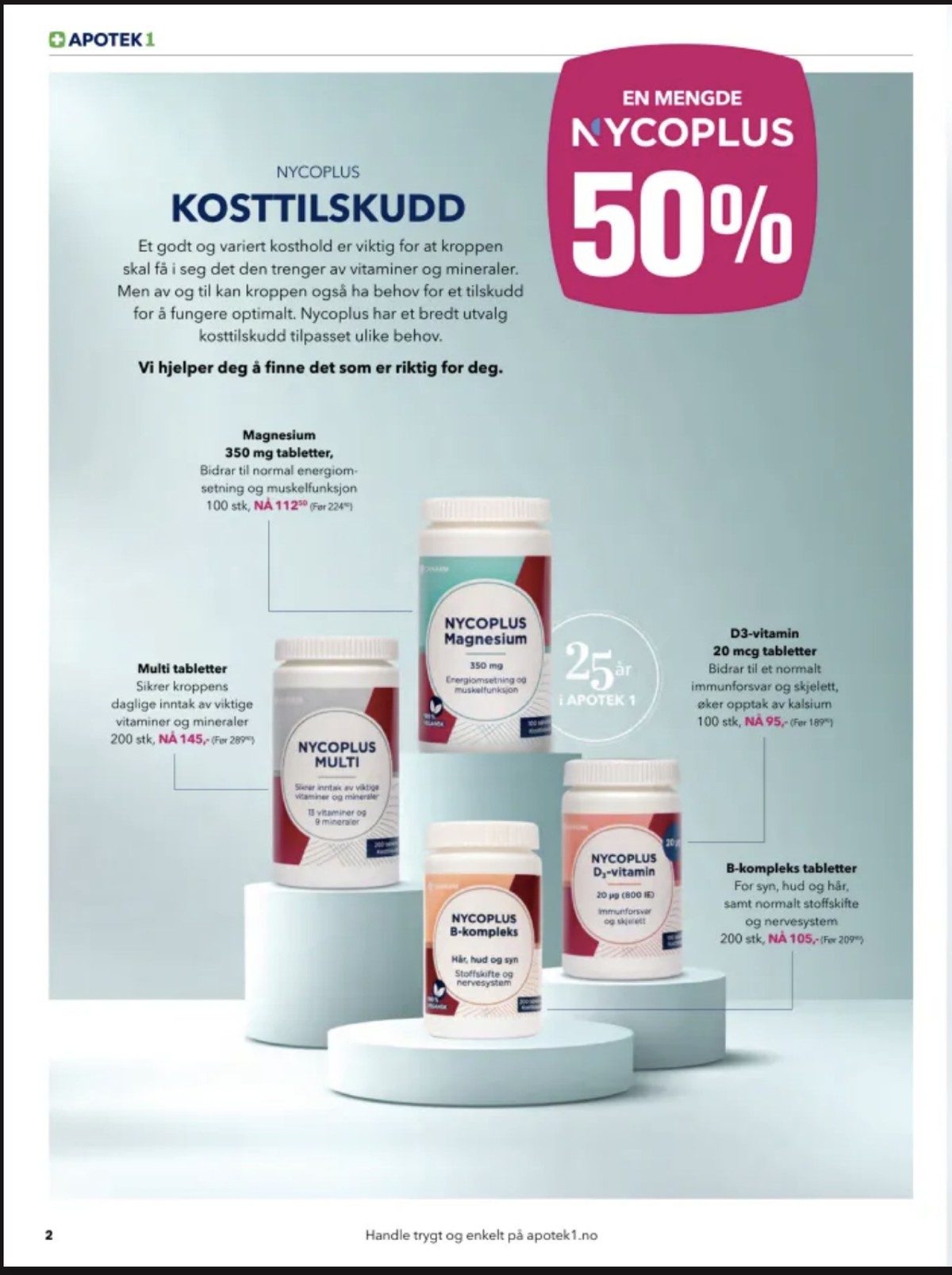 Se Apotek 1 kundeavis for uge 32 på Tilbudsuken.no. Se gode tilbud på mange varer. Les kundeavisen her! Side 2